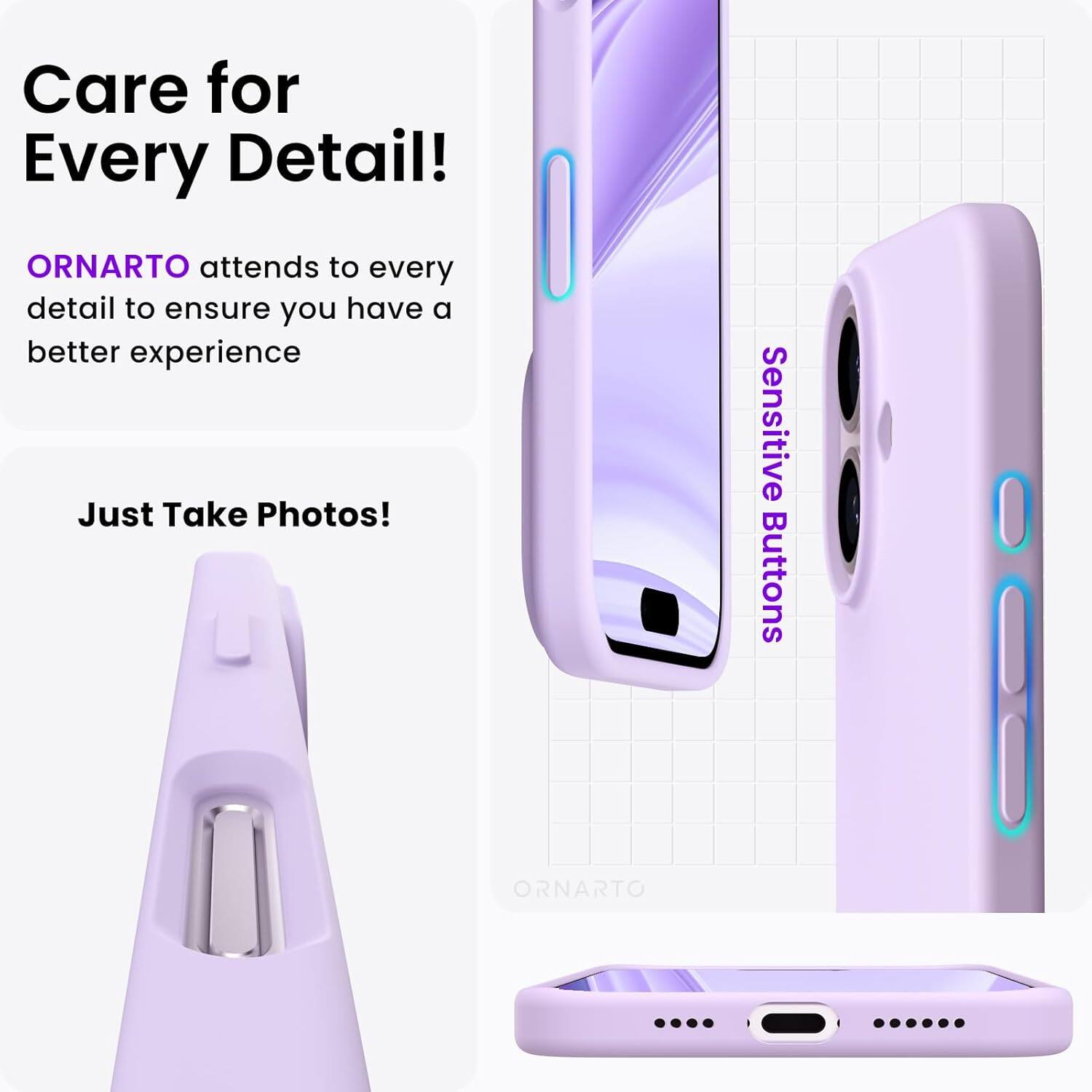 Care for Every Detail! ORNARTO attends to every detail to ensure you have a better experience. Just Take Photos! Sensitive Buttons ORNARTO.