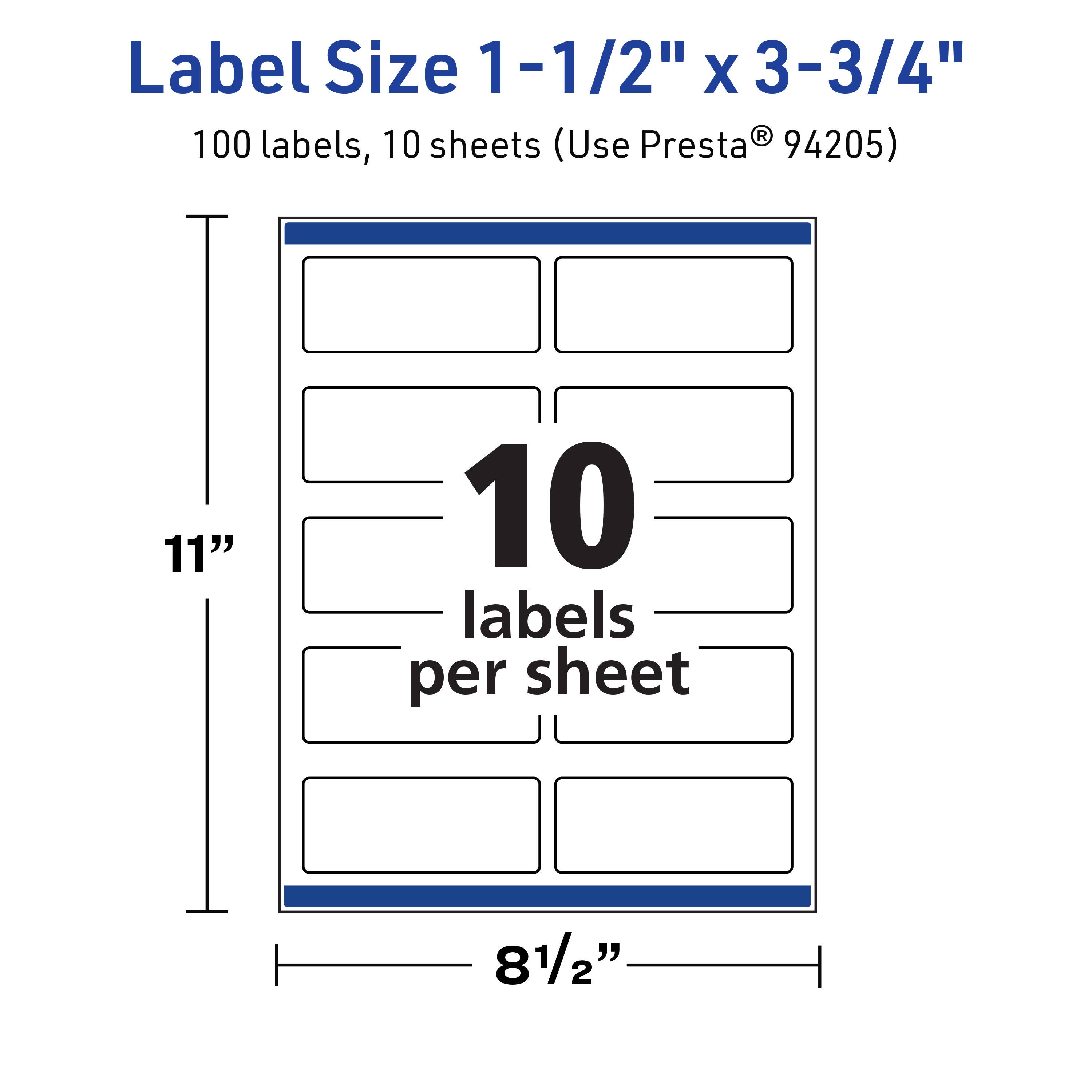 Label Size 1-1/2" x 3-3/4"  
100 labels, 10 sheets (Use Presta® 94205)  
11" x 8-1/2"  
10 labels per sheet