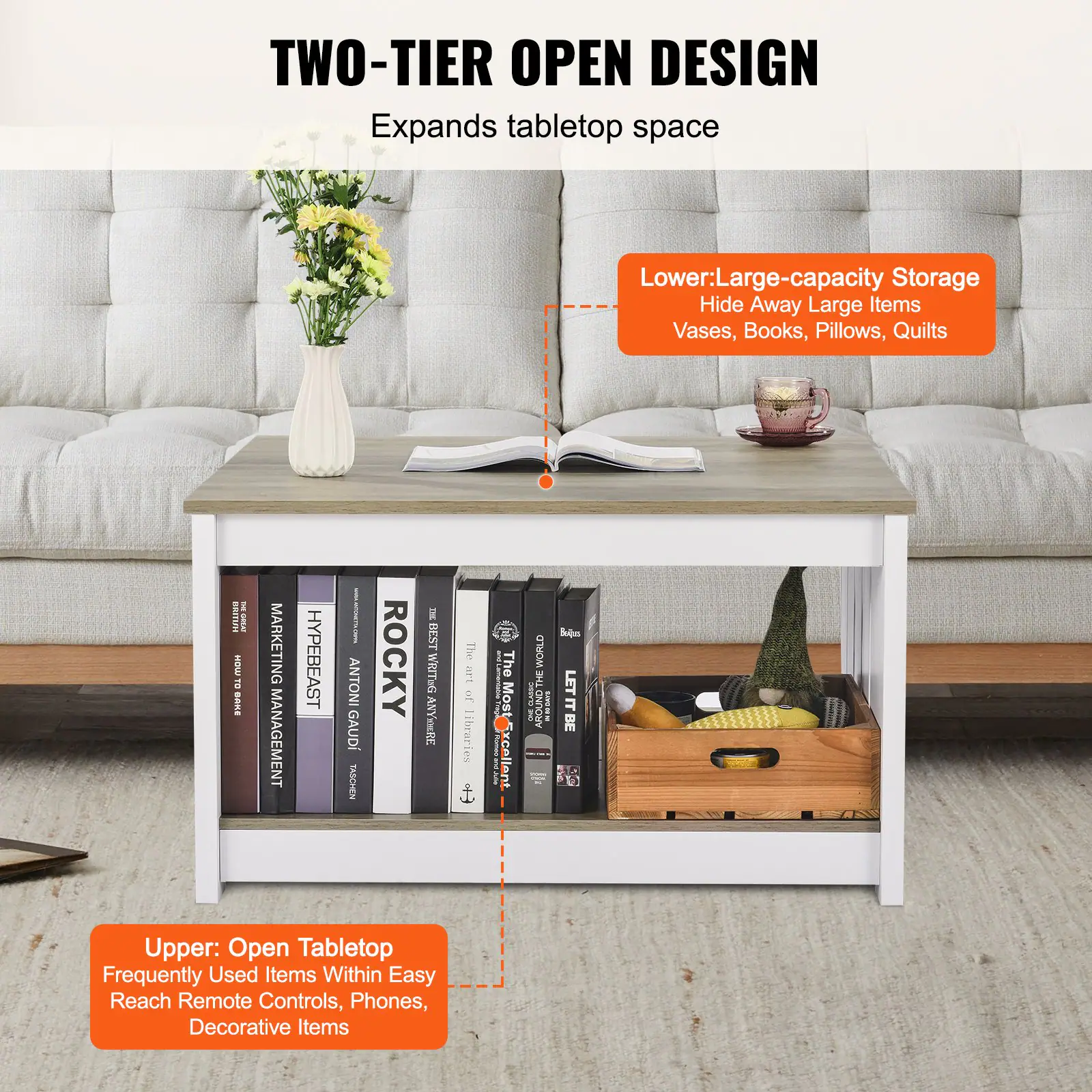 **TWO-TIER OPEN DESIGN**  
Expands tabletop space

**Lower:** Large-capacity Storage  
Hide Away Large Items  
Vases, Books, Pillows, Quilts

**Upper:** Open Tabletop  
Frequently Used Items Within Easy Reach  
Remote Controls, Phones, Decorative Items