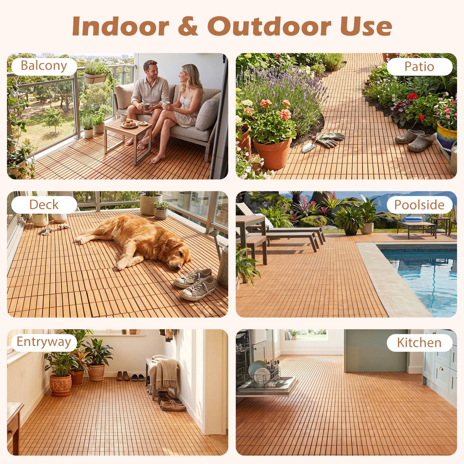 Indoor & Outdoor Use

- Balcony
- Patio
- Deck
- Poolside
- Entryway
- Kitchen