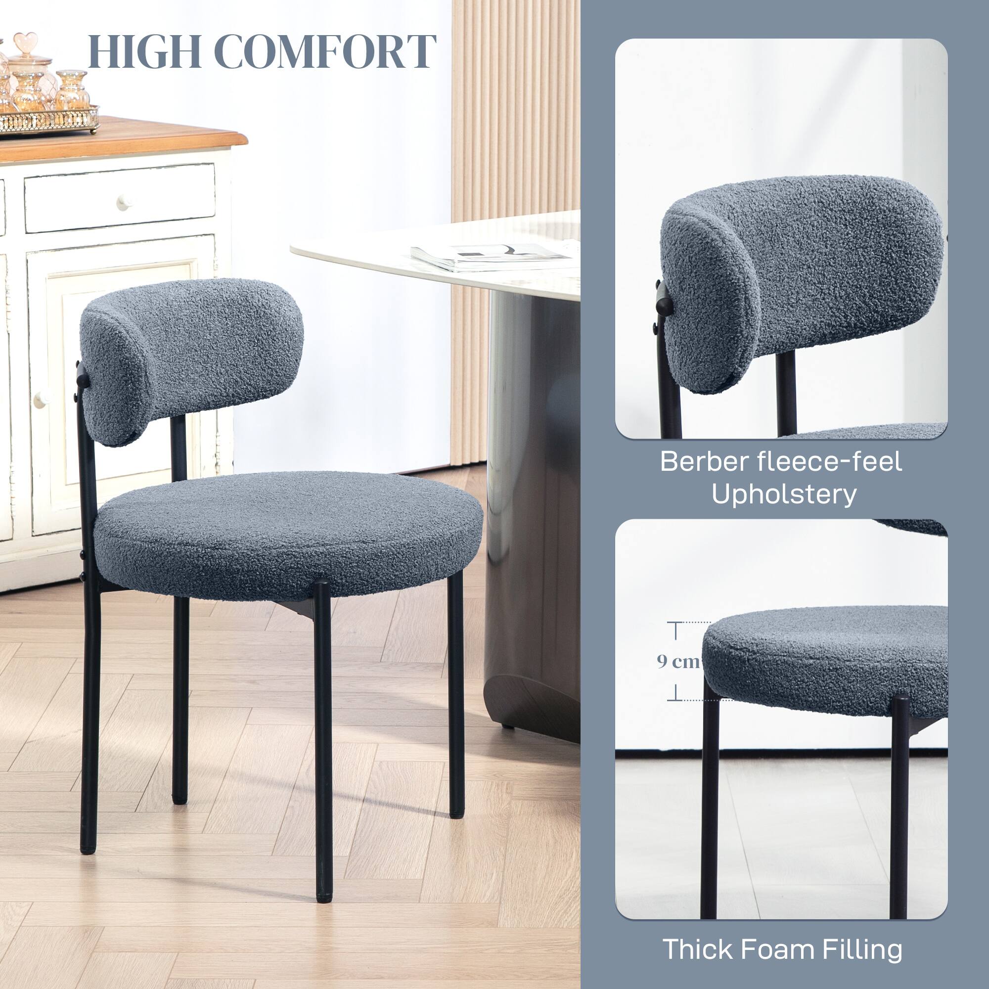 HIGH COMFORT  
Berber fleece-feel Upholstery  
9 cm Thick Foam Filling