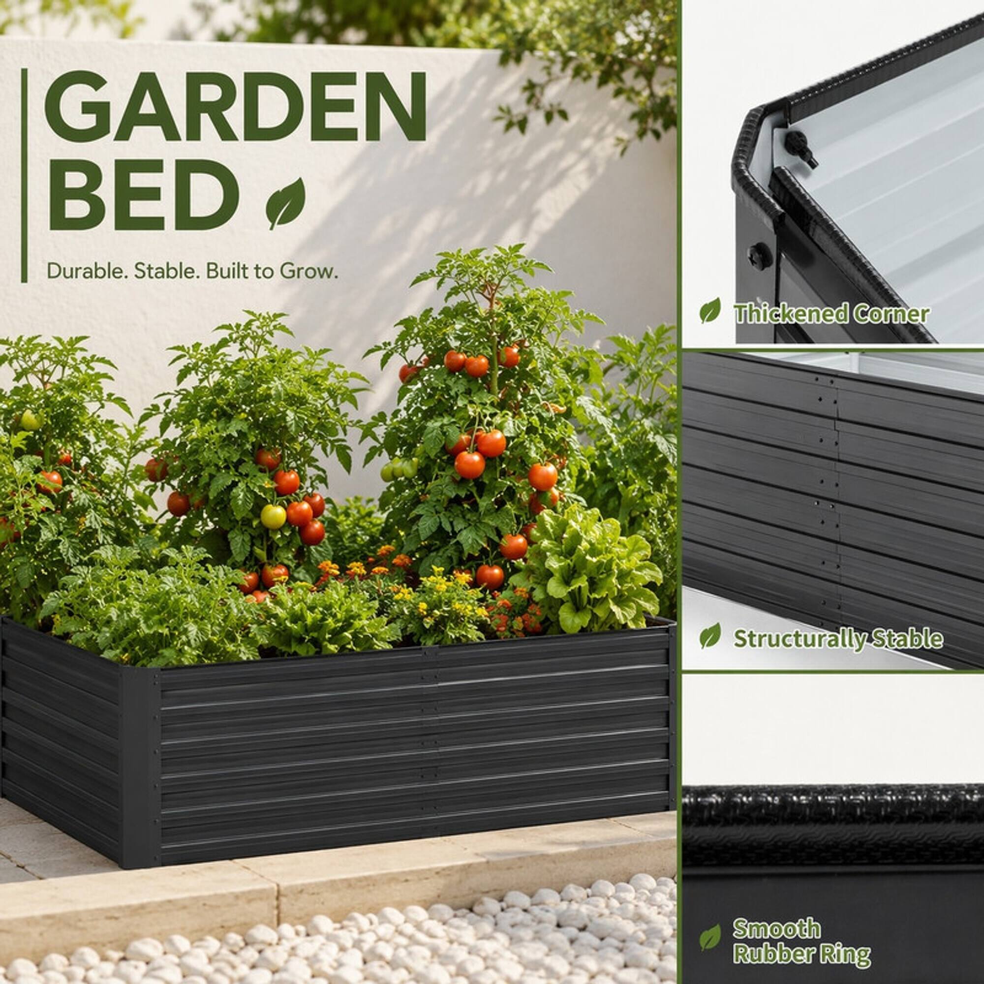 GARDEN BED  
Durable. Stable. Built to Grow.  

Thickened Corner  
Structurally-Stable  
Smooth Rubber Ring