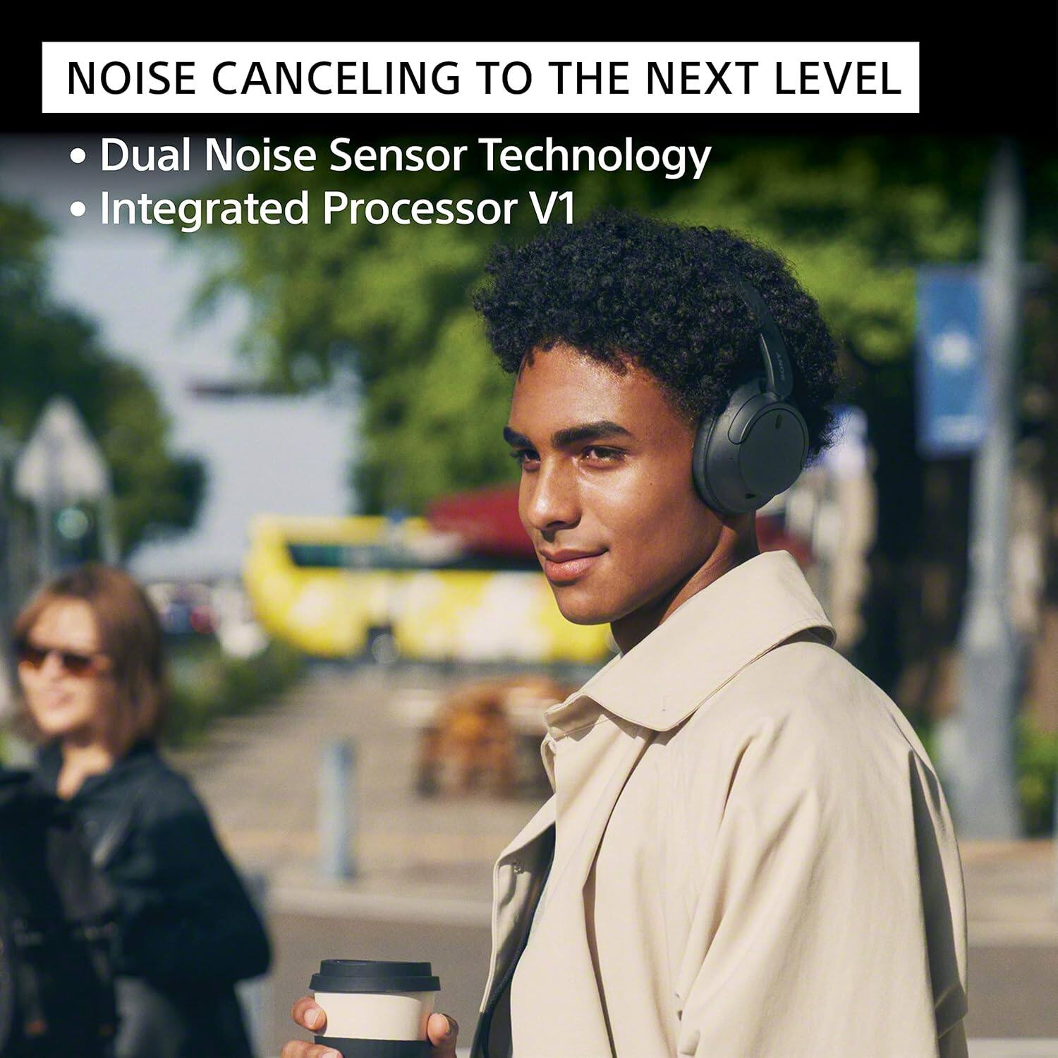NOISE CANCELING TO THE NEXT LEVEL

- Dual Noise Sensor Technology
- Integrated Processor V1