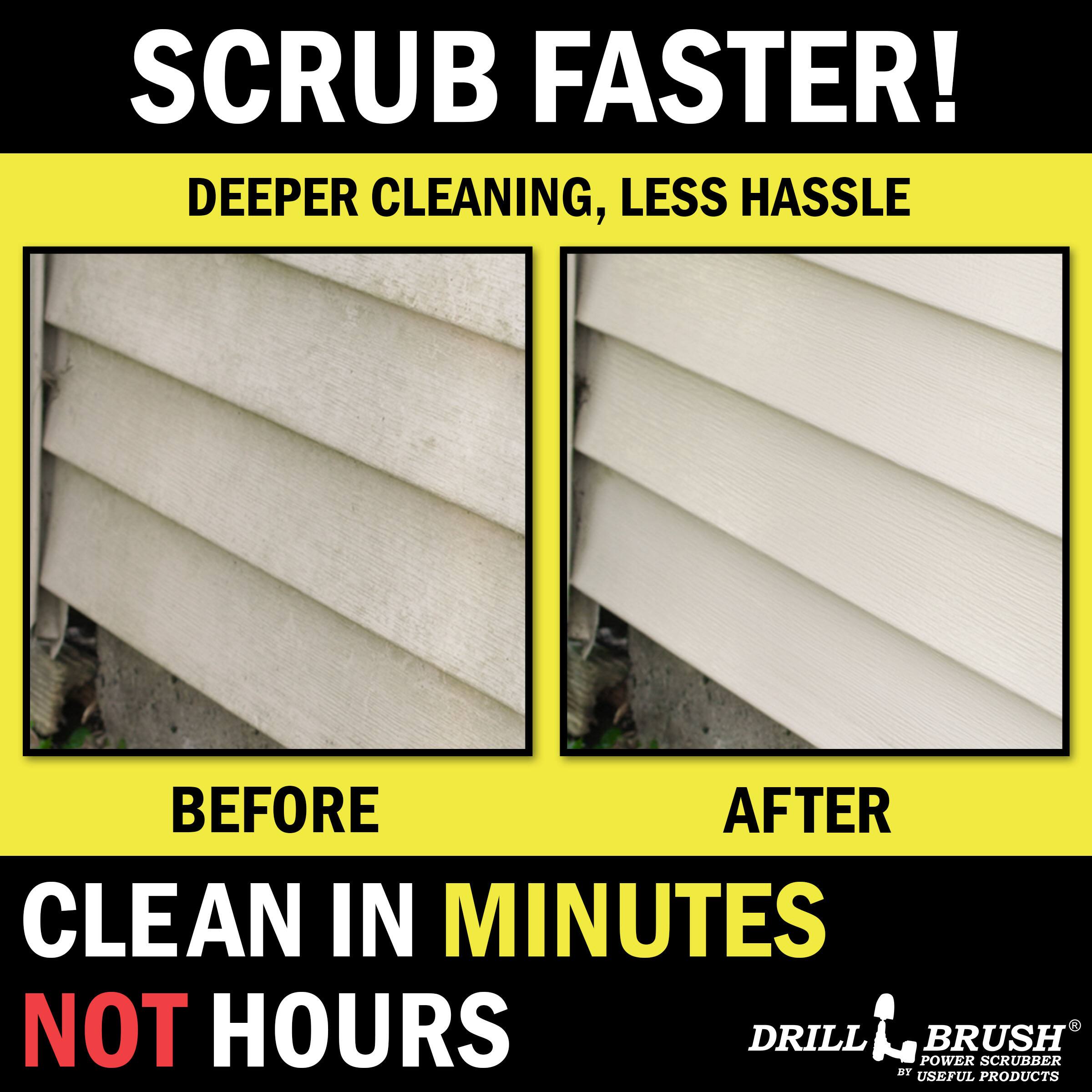 SCRUB FASTER! DEEPER CLEANING, LESS HASSLE BEFORE AFTER CLEAN IN MINUTES NOT HOURS DRILL POWER BRUSH SCRUBBER BY USEFUL PRODUCTS