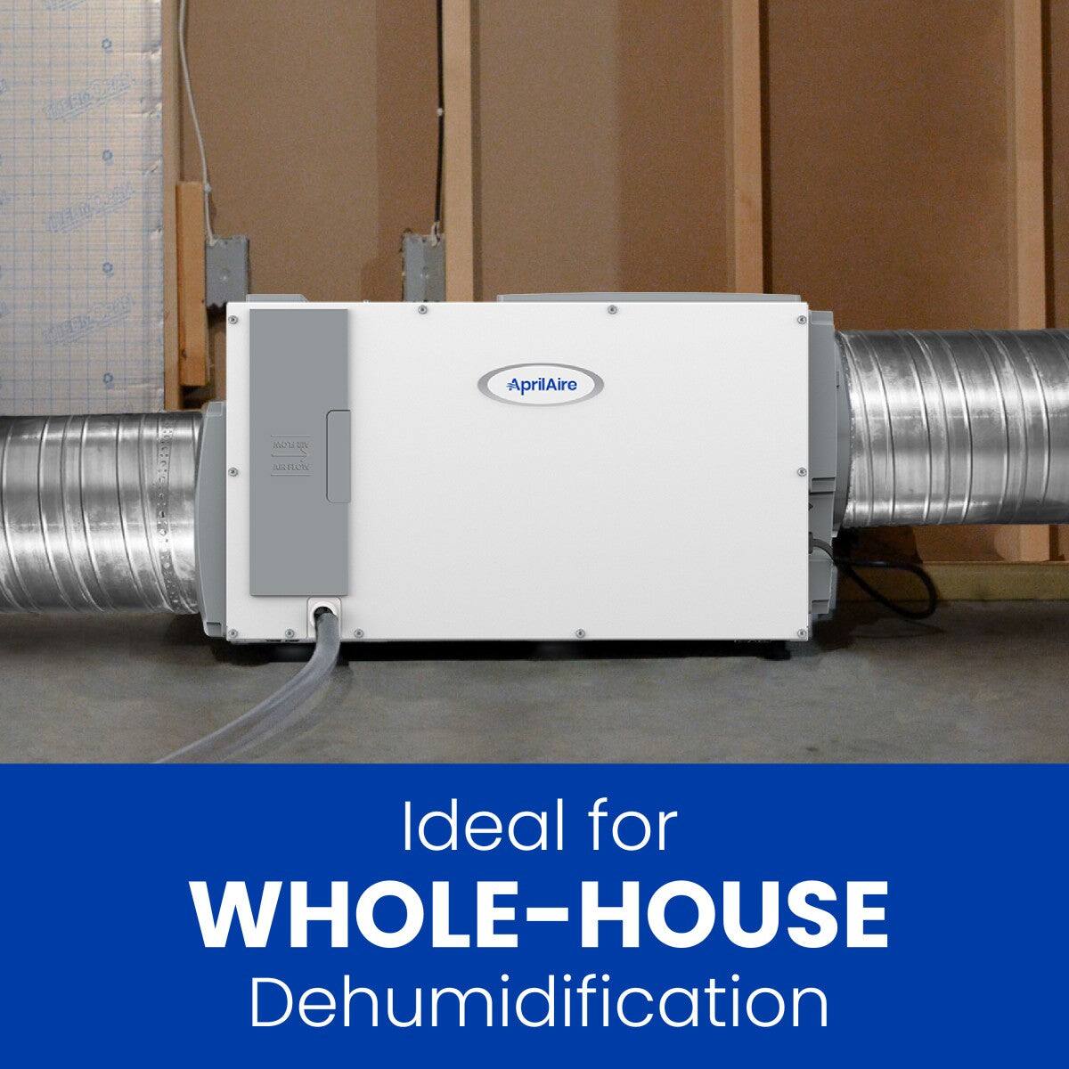 AprilAire is ideal for WHOLE-HOUSE Dehumidification