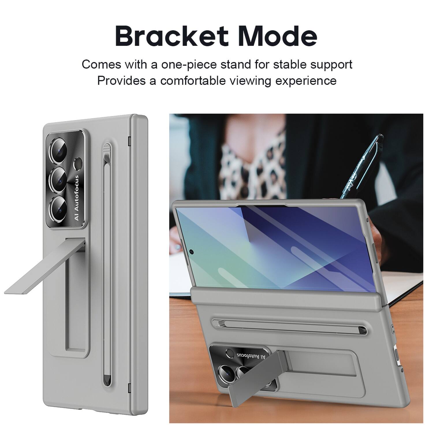 Bracket Mode  
Comes with a one-piece stand for stable support  
Provides a comfortable viewing experience