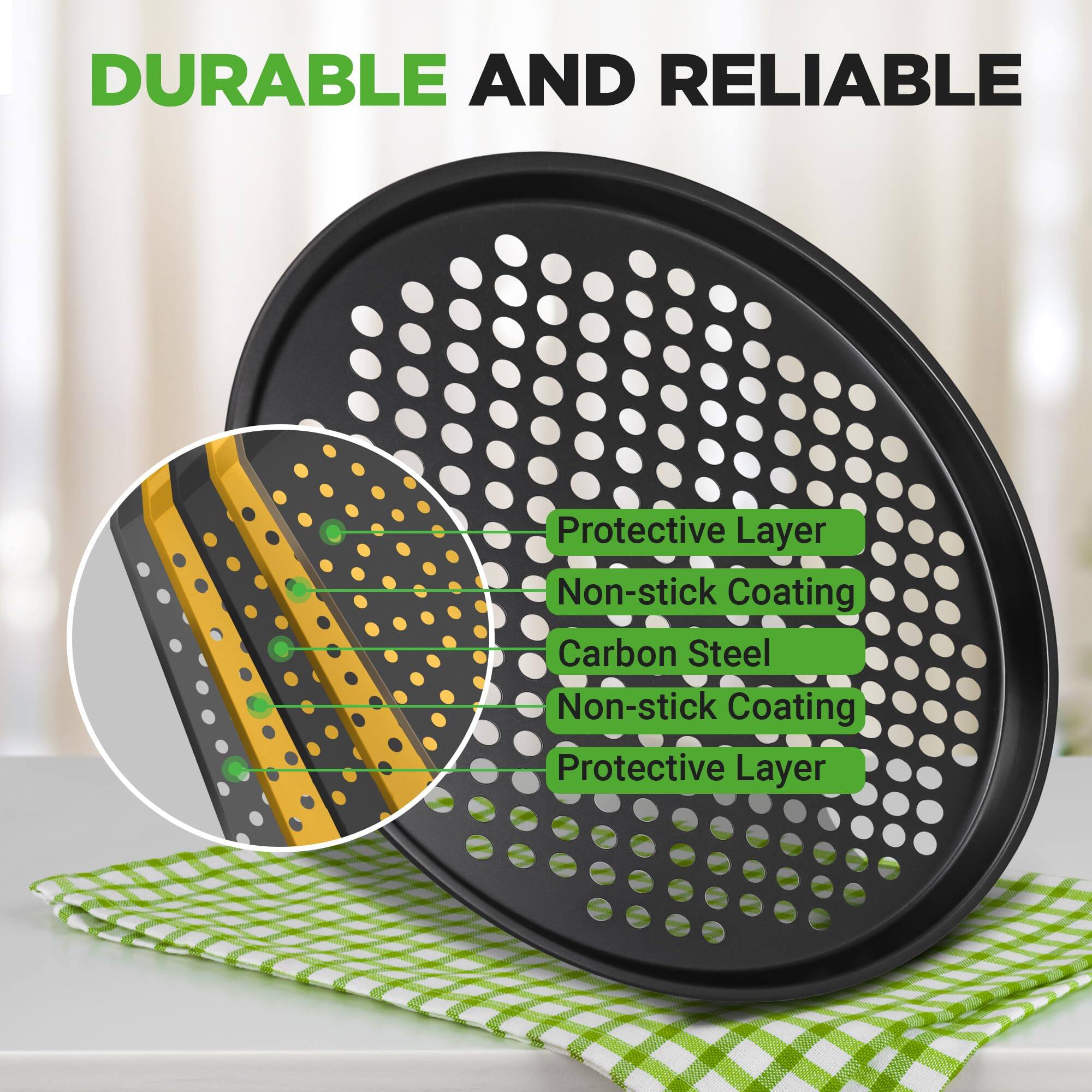 DURABLE AND RELIABLE

Protective Layer  
Non-stick Coating  
Carbon Steel  
Non-stick Coating  
Protective Layer