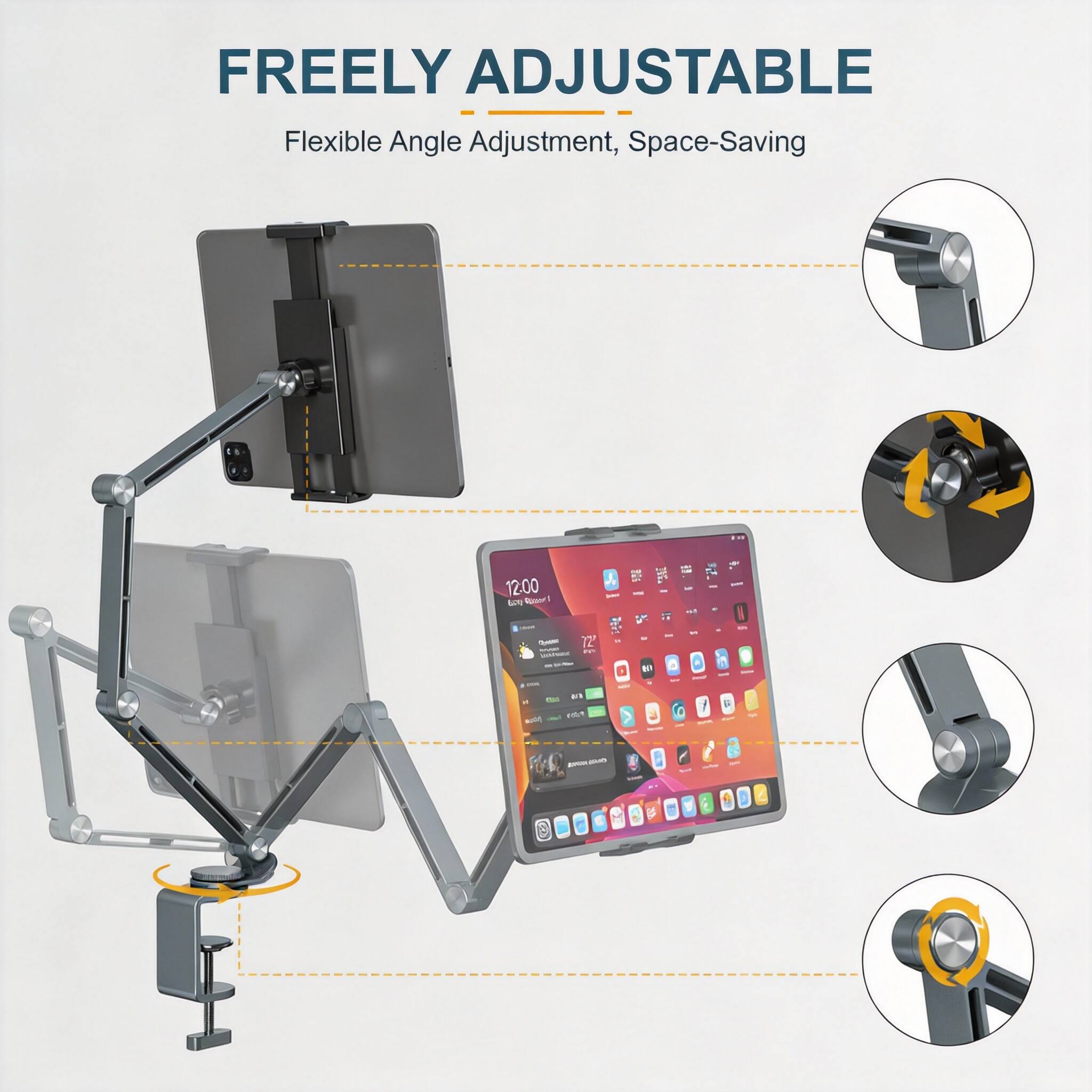 FREELY ADJUSTABLE  
Flexible Angle Adjustment, Space-Saving