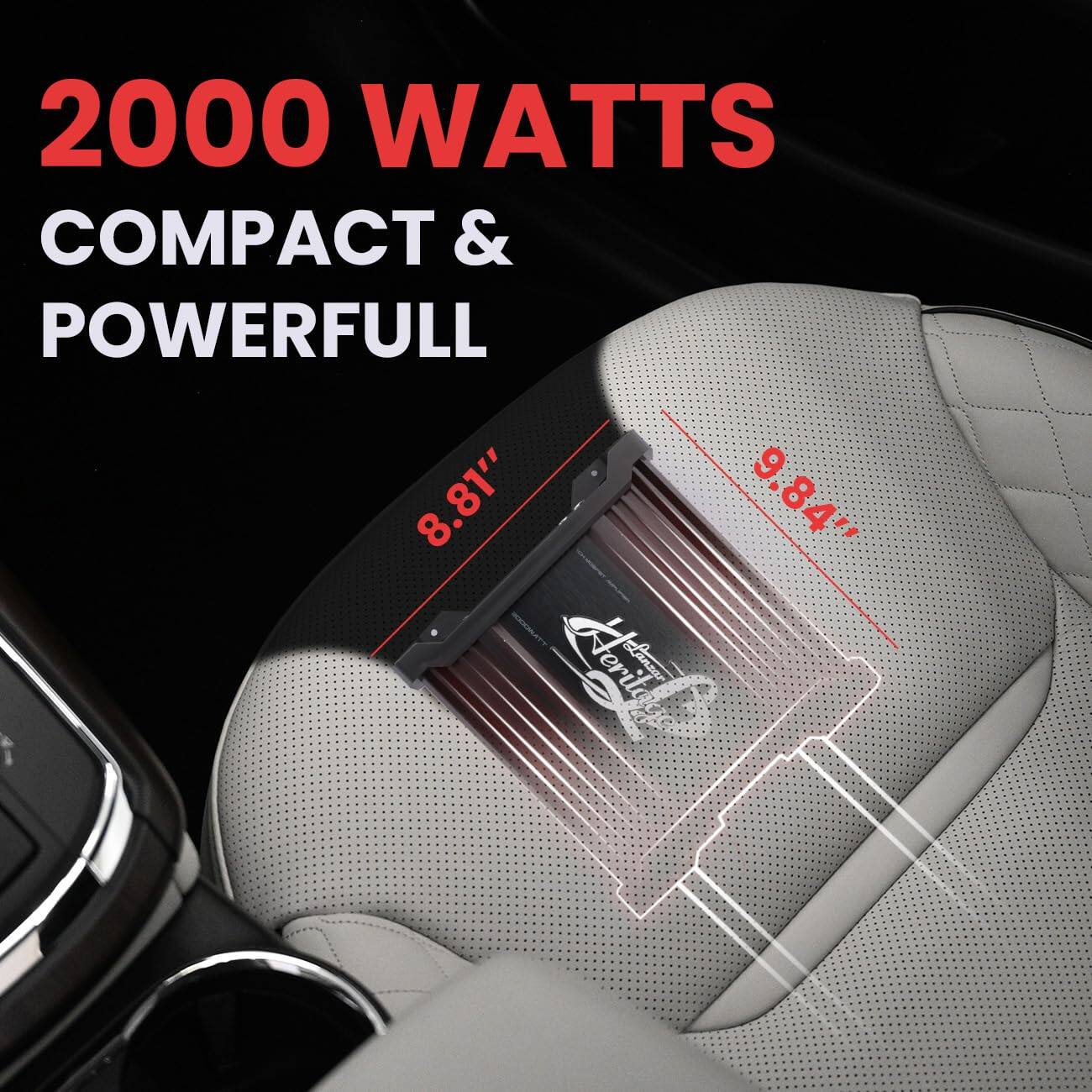 2000 WATTS  
COMPACT & POWERFUL  
8.81" x 9.84"
