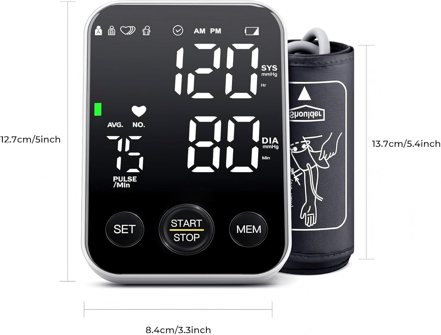 12.7cm/5inch  
AVG. NO. PULSE /Min  
AM PM  
SYS 120 mmHg  
Hr  
DIA 80 mmHg  
Min  
SET START STOP MEM  
13.7cm/5.4inch  
8.4cm/3.3inch