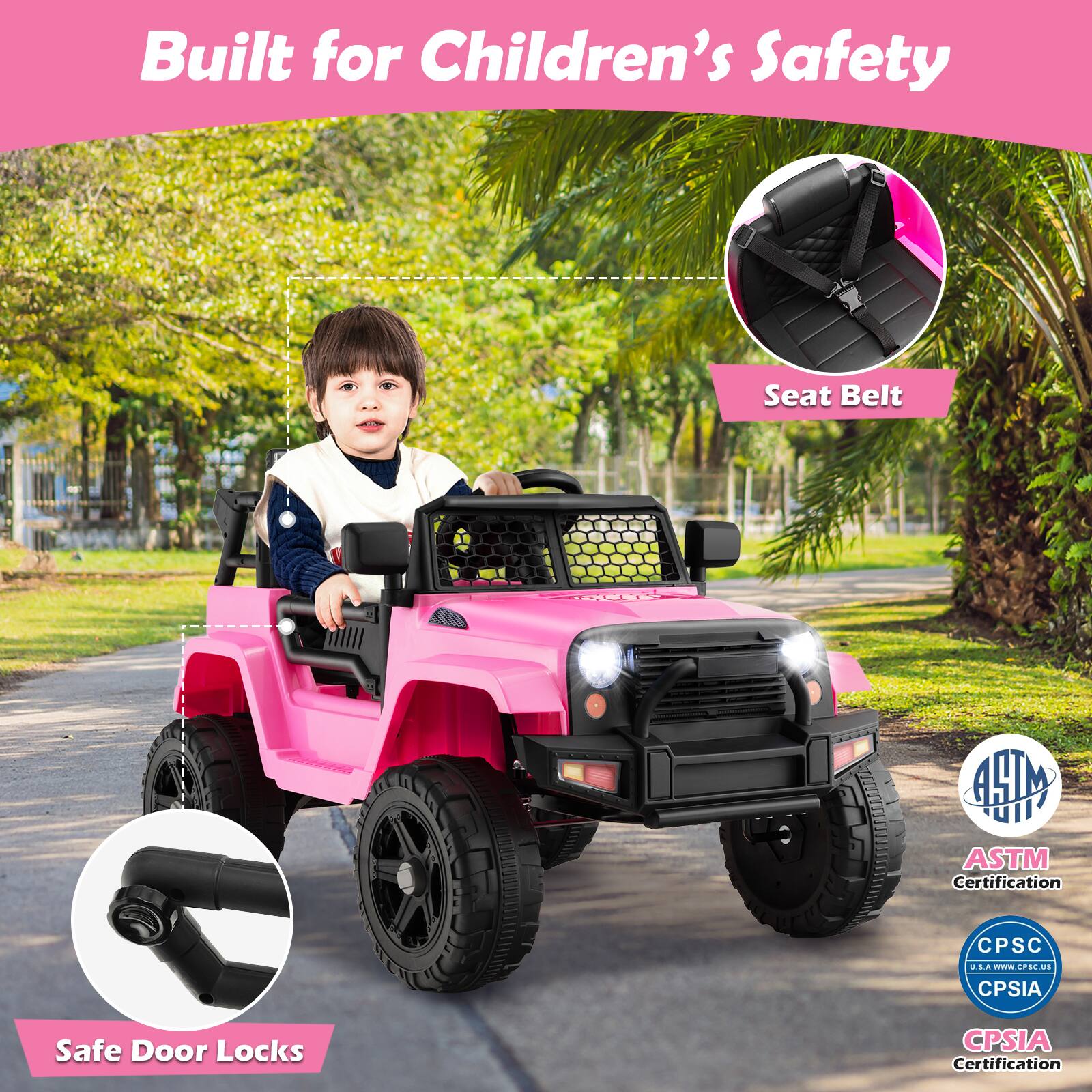 Built for Children's Safety, Seat Belt, Safe Door Locks, ASTM Certification, CPSC Certification, CPSIA Certification