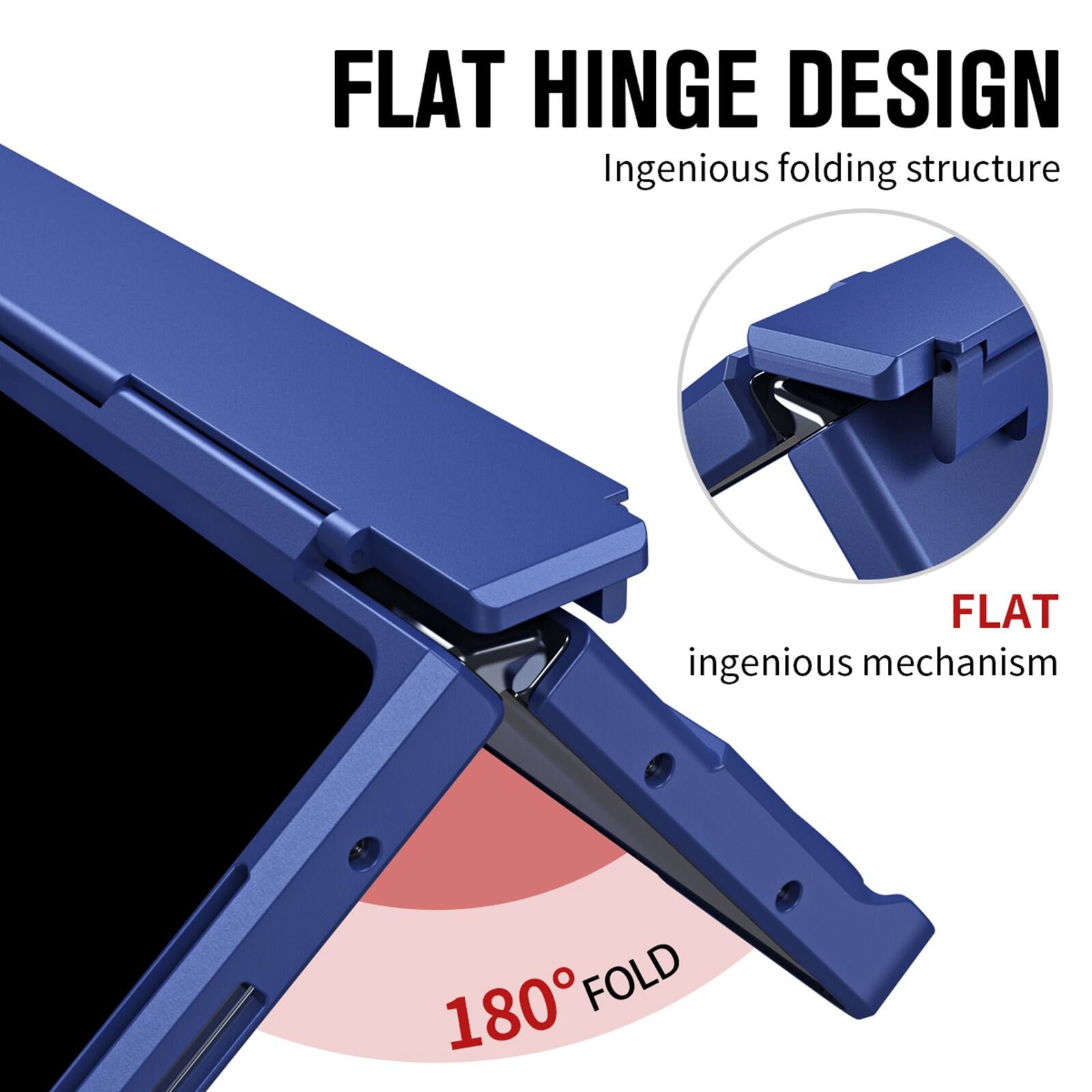 FLAT HINGE DESIGN  
Ingenious folding structure  

FLAT  
ingenious mechanism  

180° FOLD