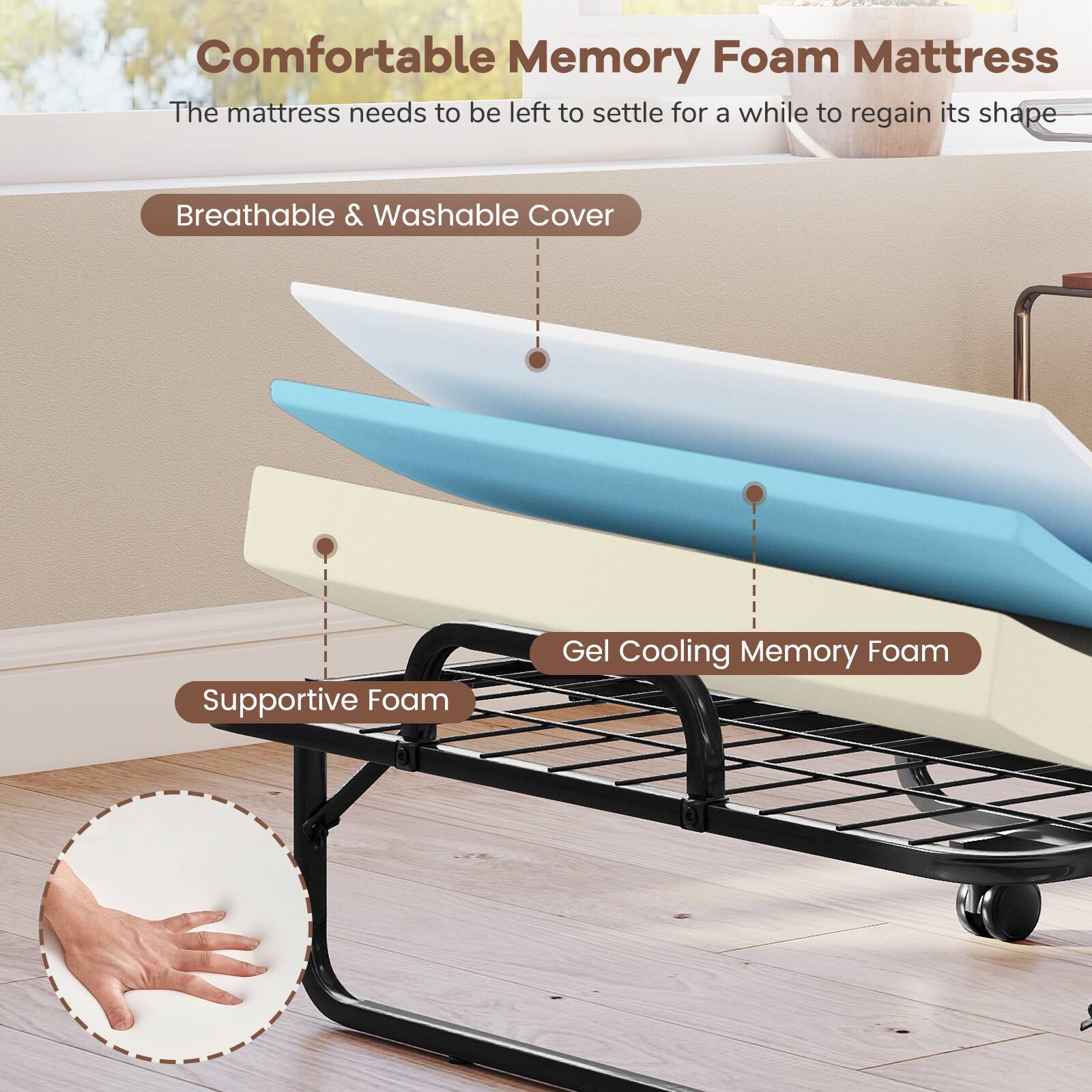 Comfortable Memory Foam Mattress  
The mattress needs to be left to settle for a while to regain its shape  

Breathable & Washable Cover  
Supportive Foam  
Gel Cooling Memory Foam