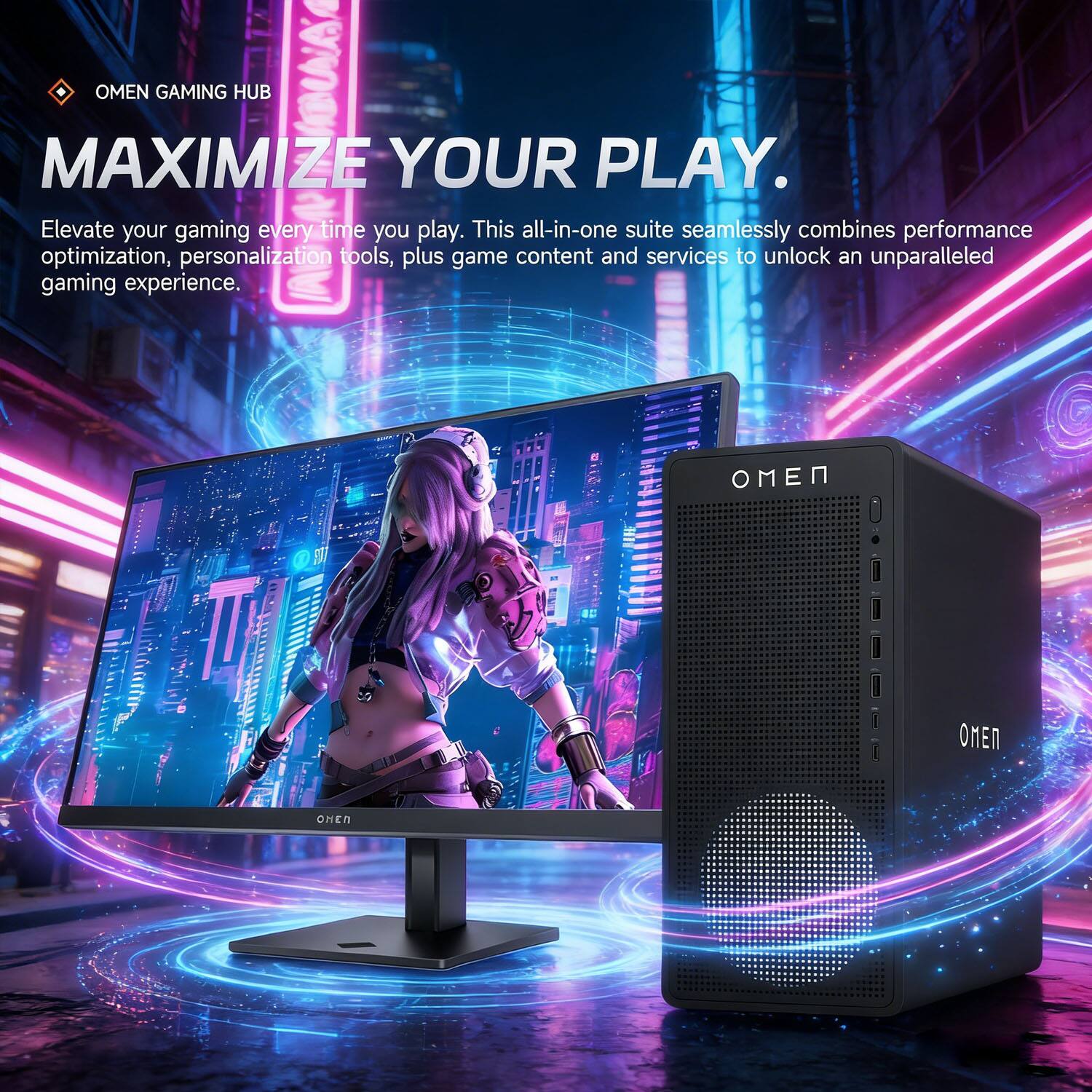 OMEN GAMING HUB  
MAXIMIZE YOUR PLAY.  
Elevate your gaming every time you play. This all-in-one suite seamlessly combines performance optimization, personalization tools, plus game content and services to unlock an unparalleled gaming experience.