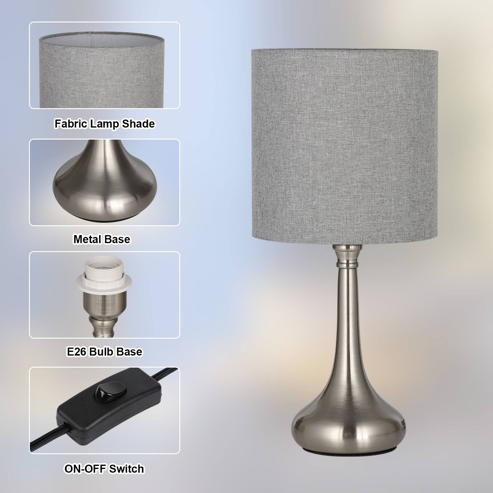 Fabric Lamp Shade  
Metal Base  
E26 Bulb Base  
ON-OFF Switch