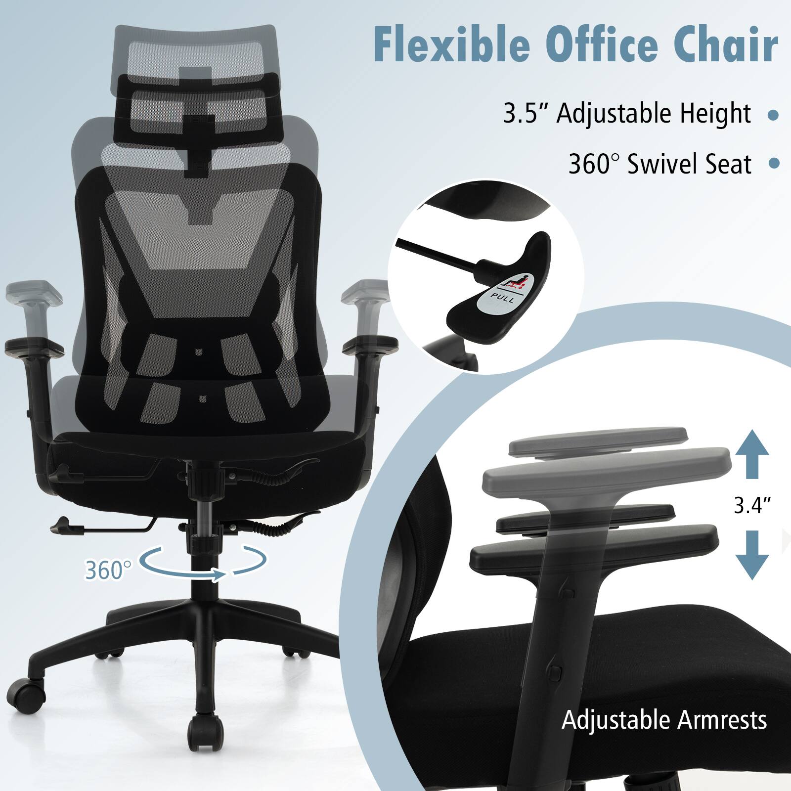 Flexible Office Chair 3.5" Adjustable Height 360 Swivel Seat F PULL 3.4" 360 Adjustable Armrests
