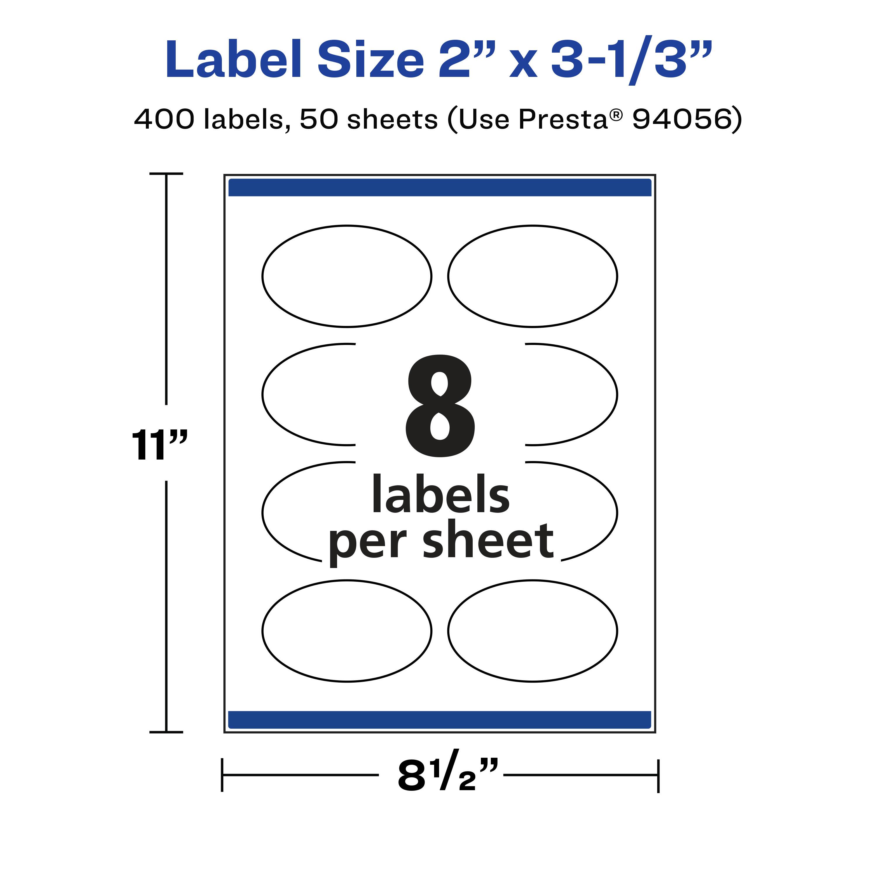Label Size 2" x 3-1/3"  
400 labels, 50 sheets (Use Presta® 94056)  
11"  
8 labels per sheet  
81/2"