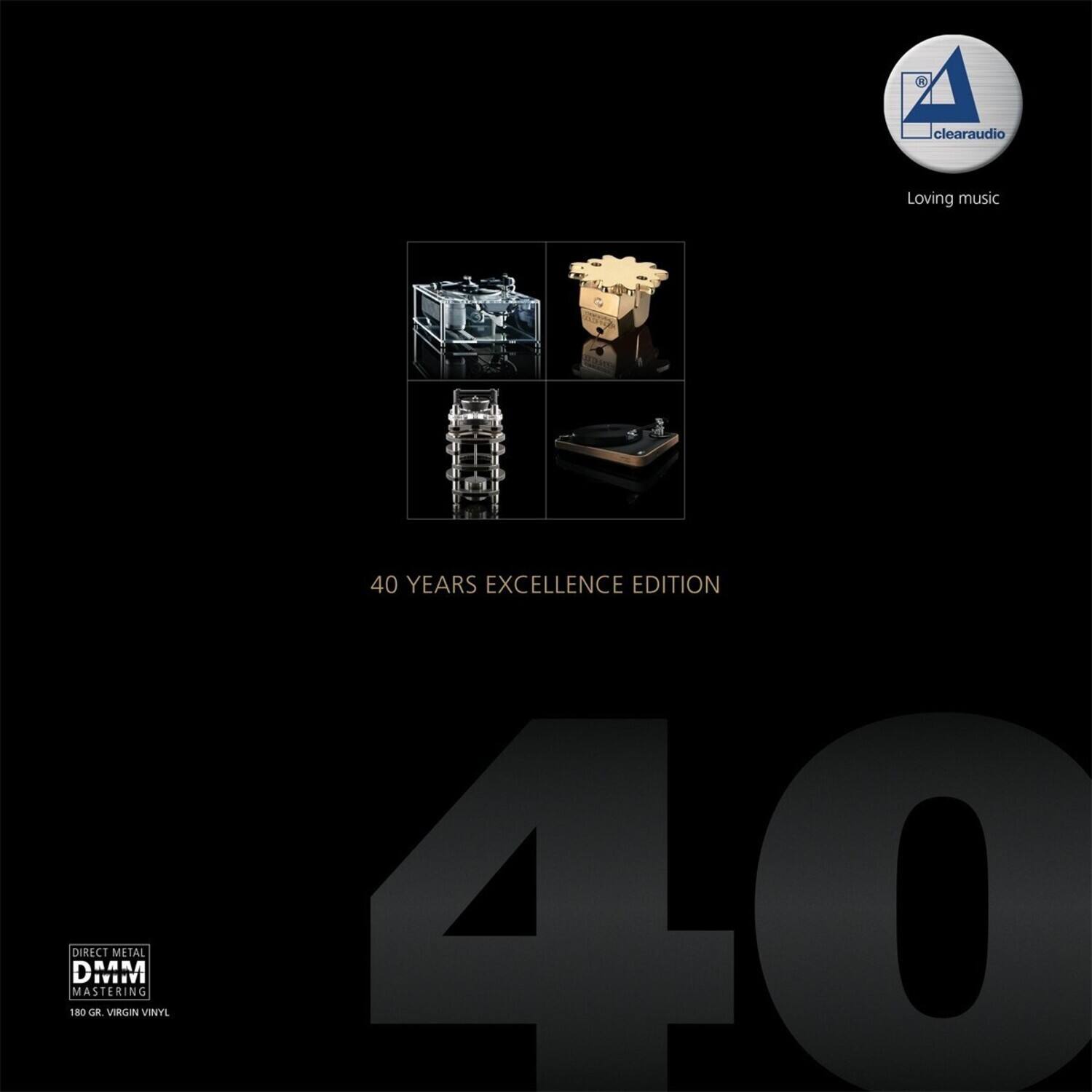 clearaudio Loving music  
40 YEARS EXCELLENCE EDITION  
180 GR. VIRGIN METAL VINYL  
DIRECT METAL MASTERING  
DMM