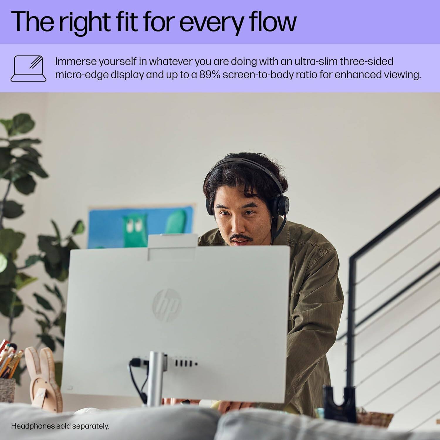 The right fit for every flow

Immerse yourself in whatever you are doing with an ultra-slim three-sided micro-edge display and up to an 89% screen-to-body ratio for enhanced viewing.

Headphones sold separately.