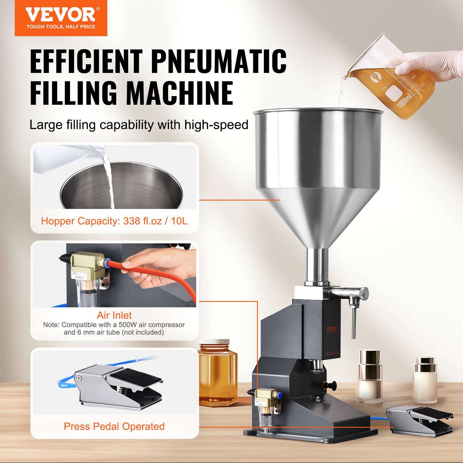 VEVOR TOUGH TOOLS, HALF PRICE

EFFICIENT PNEUMATIC FILLING MACHINE

Large filling capability with high-speed

Hopper Capacity: 338 fl.oz / 10L

Air Inlet
Note: Compatible with a 500W air compressor and 6 mm air tube (not included)

Press Pedal Operated