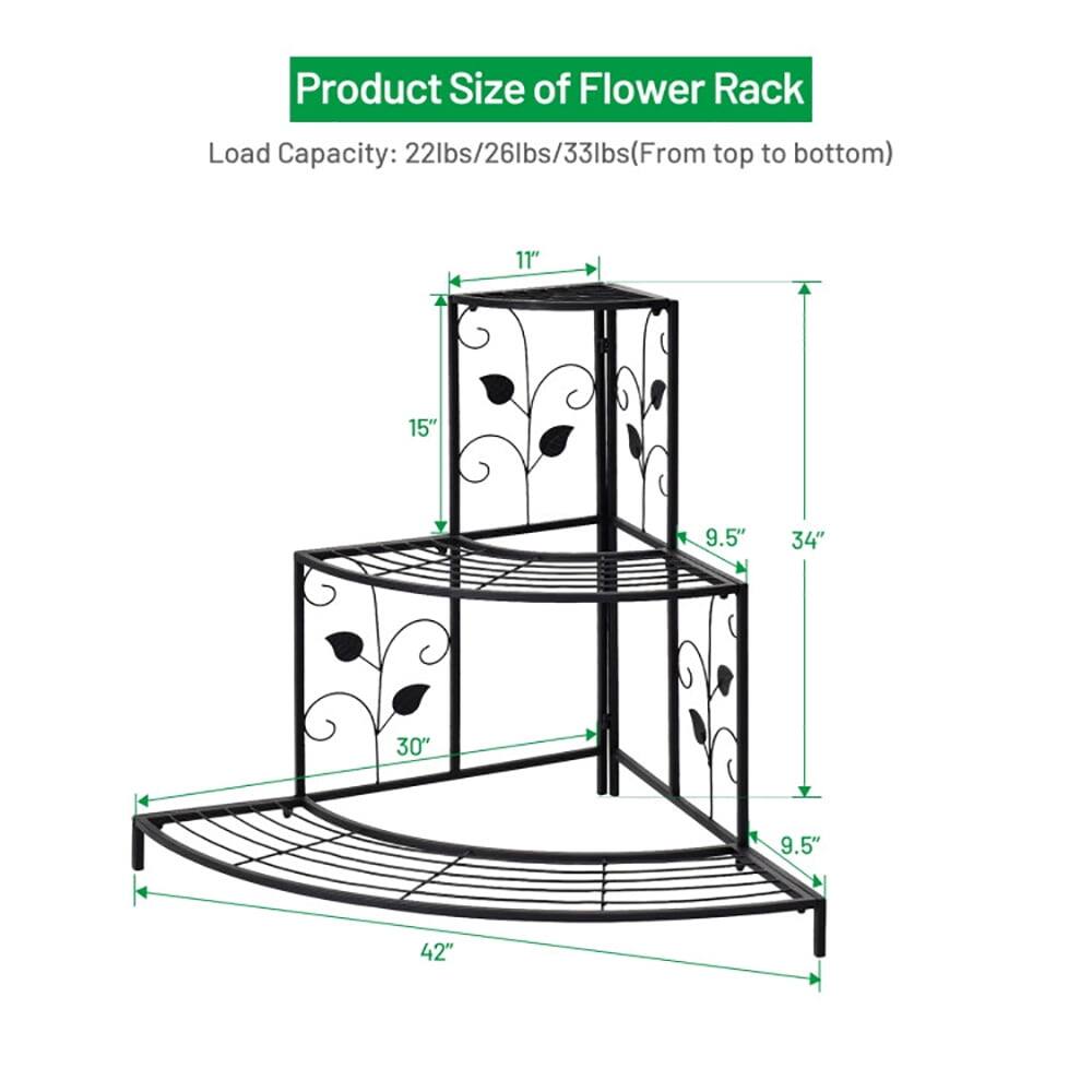 Product Size of Flower Rack  
Load Capacity: 22lbs/26lbs/33lbs (From top to bottom)  
11" 15" 9.5" 34" 30" 9.5" 42"