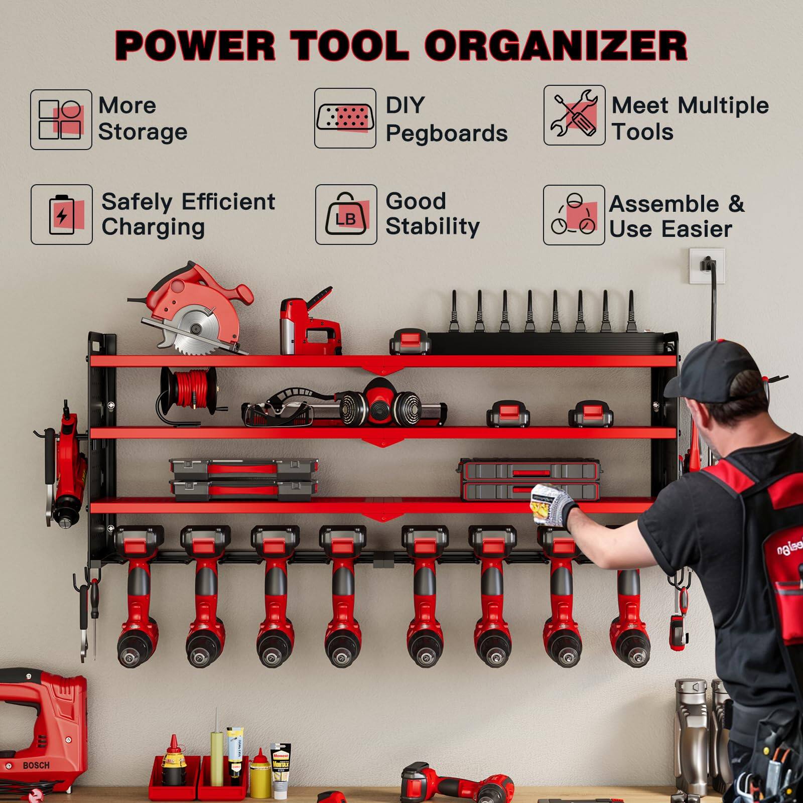 POWER TOOL ORGANIZER

- More Storage
- Safely Efficient Charging
- Good Stability
- Meet Multiple Tools
- DIY Pegboards
- Assemble & Use Easier

BOSCH