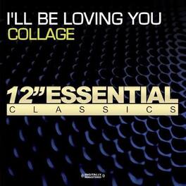 Collage - I'll Be Loving You - CD5 MAXI-SINGLE