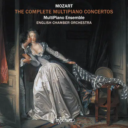 MOZART
THE COMPLETE MULTIPIANO CONCERTOS
MultiPiano Ensemble
ENGLISH CHAMBER ORCHESTRA
hyperion