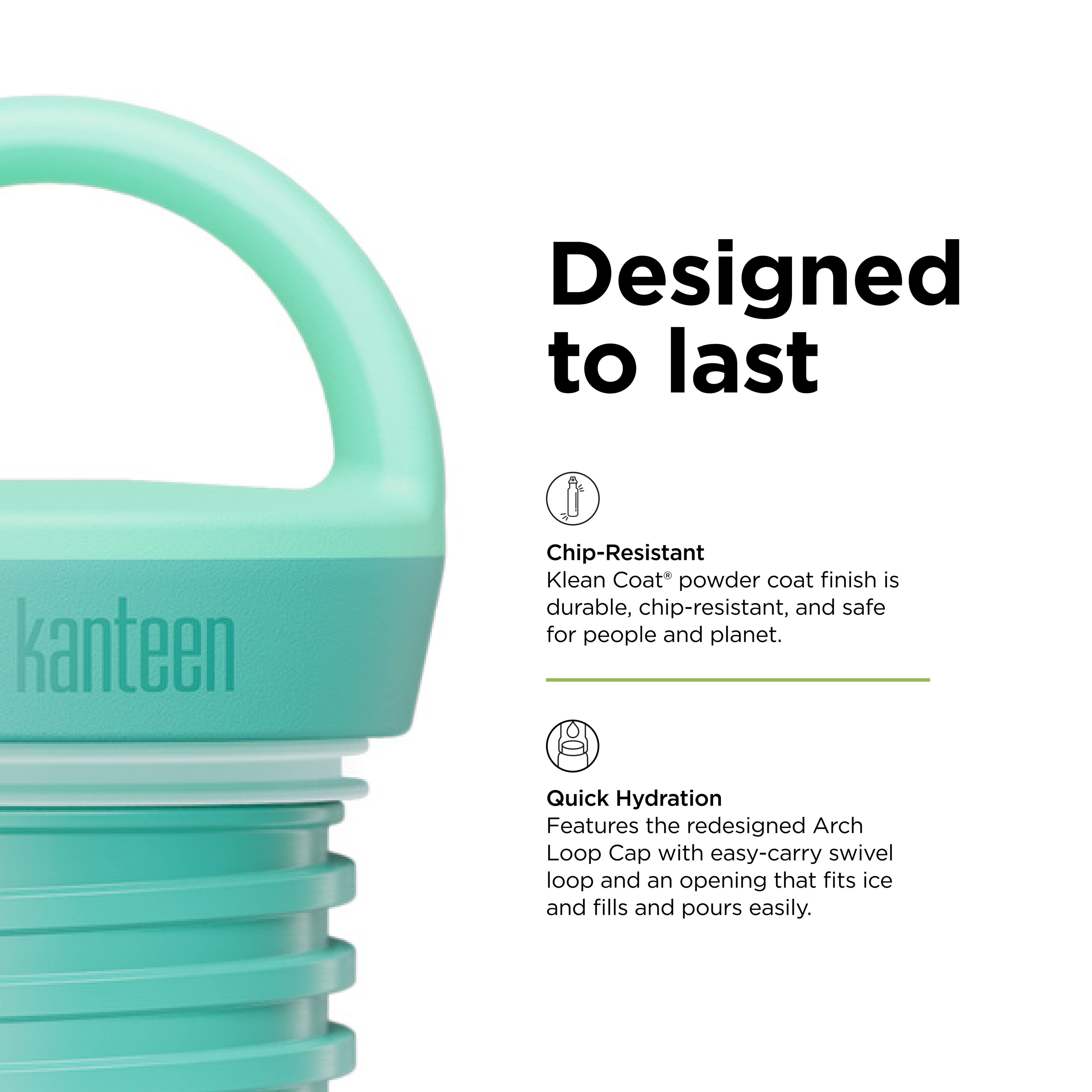 Designed to last

Chip-Resistant  
Klean Coat® powder coat finish is durable, chip-resistant, and safe for people and planet.

Quick Hydration  
Features the redesigned Arch Loop Cap with easy-carry swivel loop and an opening that fits ice and fills and pours easily.