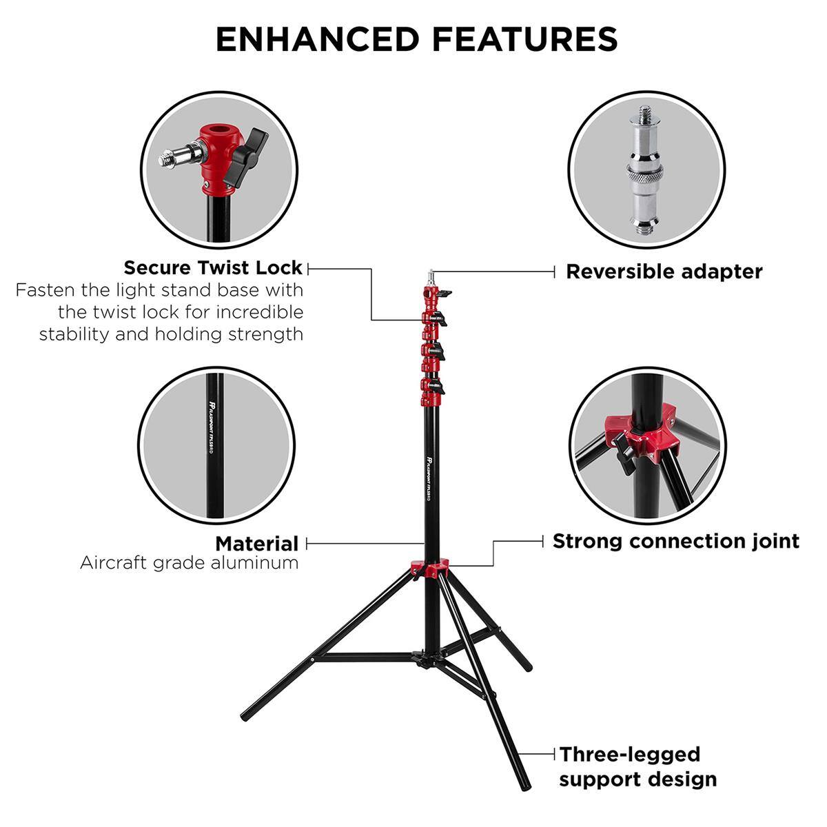 ENHANCED FEATURES

- Secure Twist Lock
  - Fasten the light stand base with the twist lock for incredible stability and holding strength

- Reversible adapter

- Material
  - Aircraft grade aluminum

- Strong connection joint

- Three-legged support design