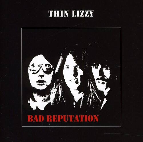 THIN LIZZY  
BAD REPUTATION