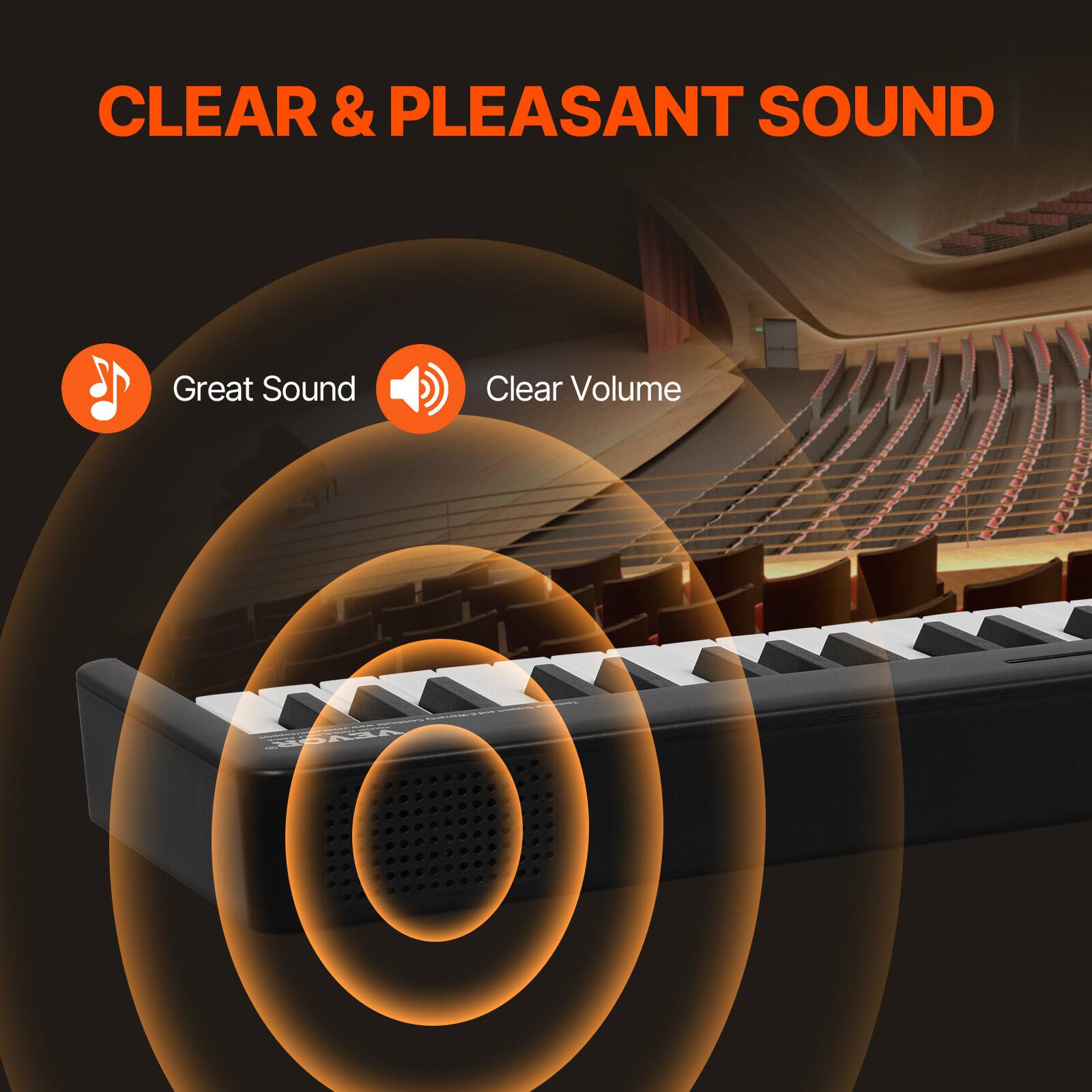 CLEAR & PLEASANT SOUND
Great Sound
Clear Volume