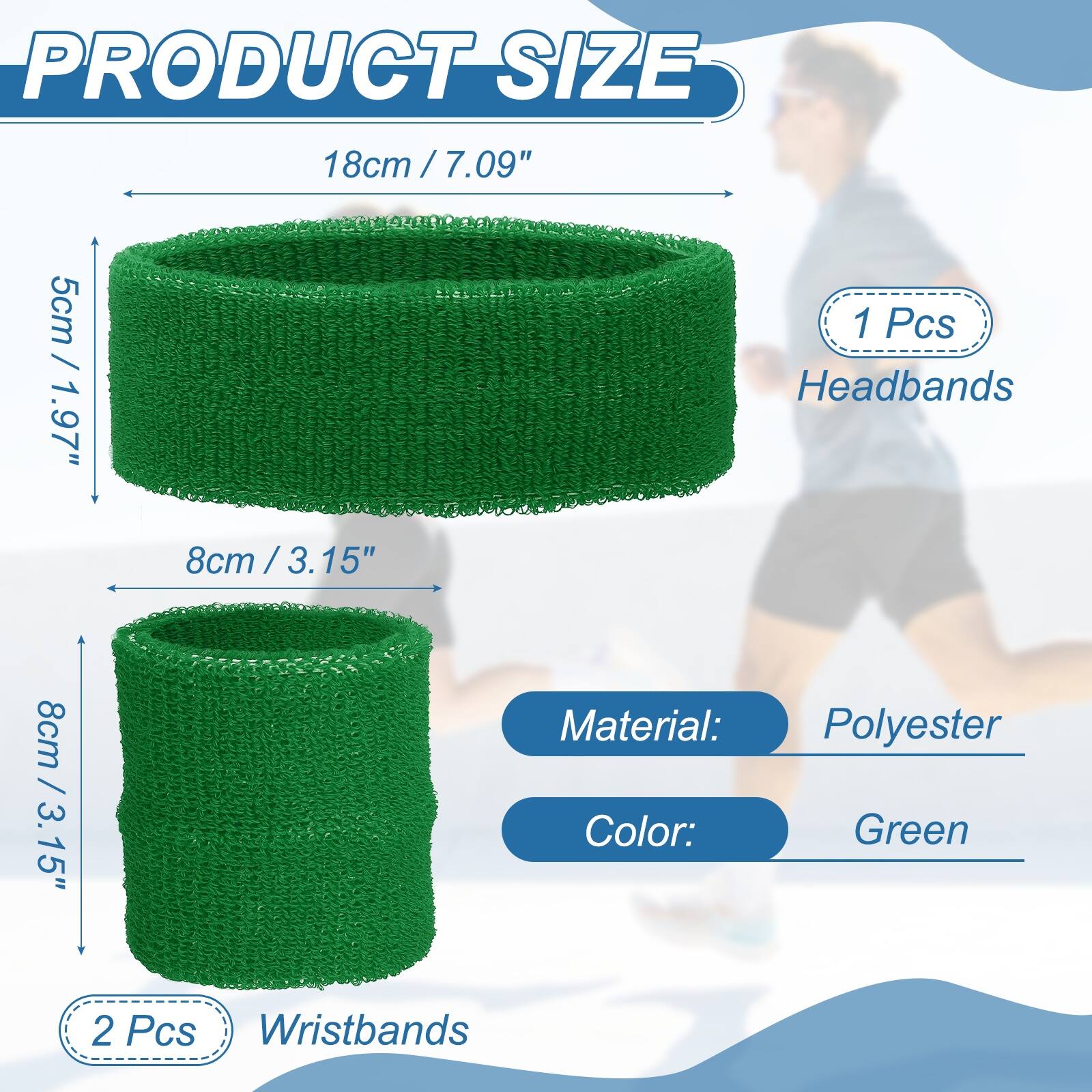 PRODUCT SIZE

18cm / 7.09" / 5cm

1 Pcs Headbands

8cm / 3.15" / 8cm

2 Pcs Wristbands

Material: Polyester

Color: Green