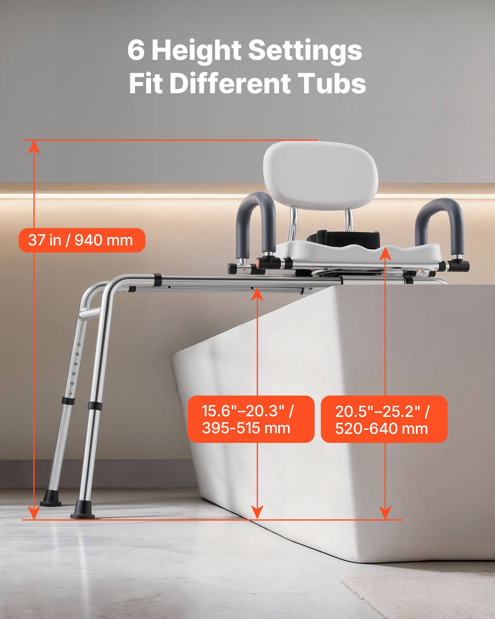 6 Height Settings Fit Different Tubs

37 in / 940 mm

15.6"-20.3" / 395-515 mm

20.5"-25.2" / 520-640 mm