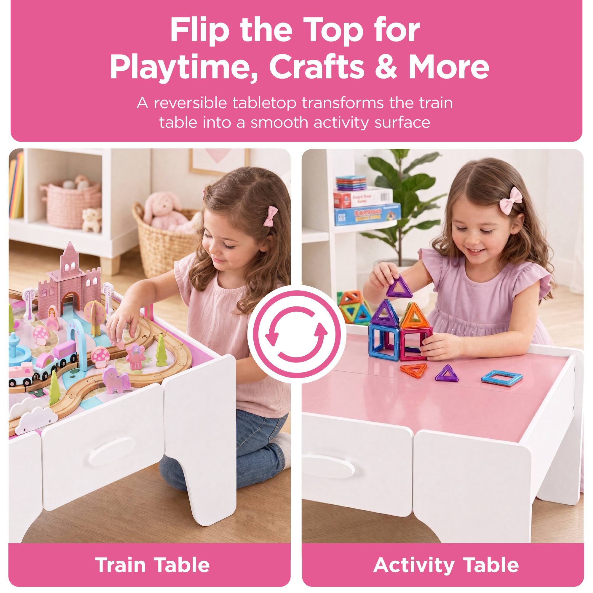 Flip the Top for Playtime, Crafts & More  
A reversible tabletop transforms the train table into a smooth activity surface  

Train Table  
Activity Table