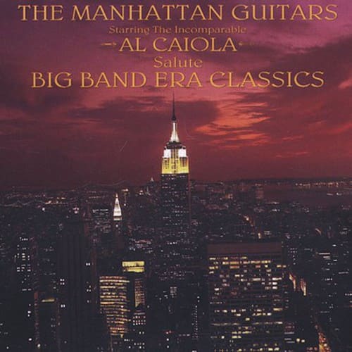 Al Caiola - The Manhattan Guitars Salute Big Band Era Classics   - COMPACT DISCS [CD] price history on PriceWatchPro