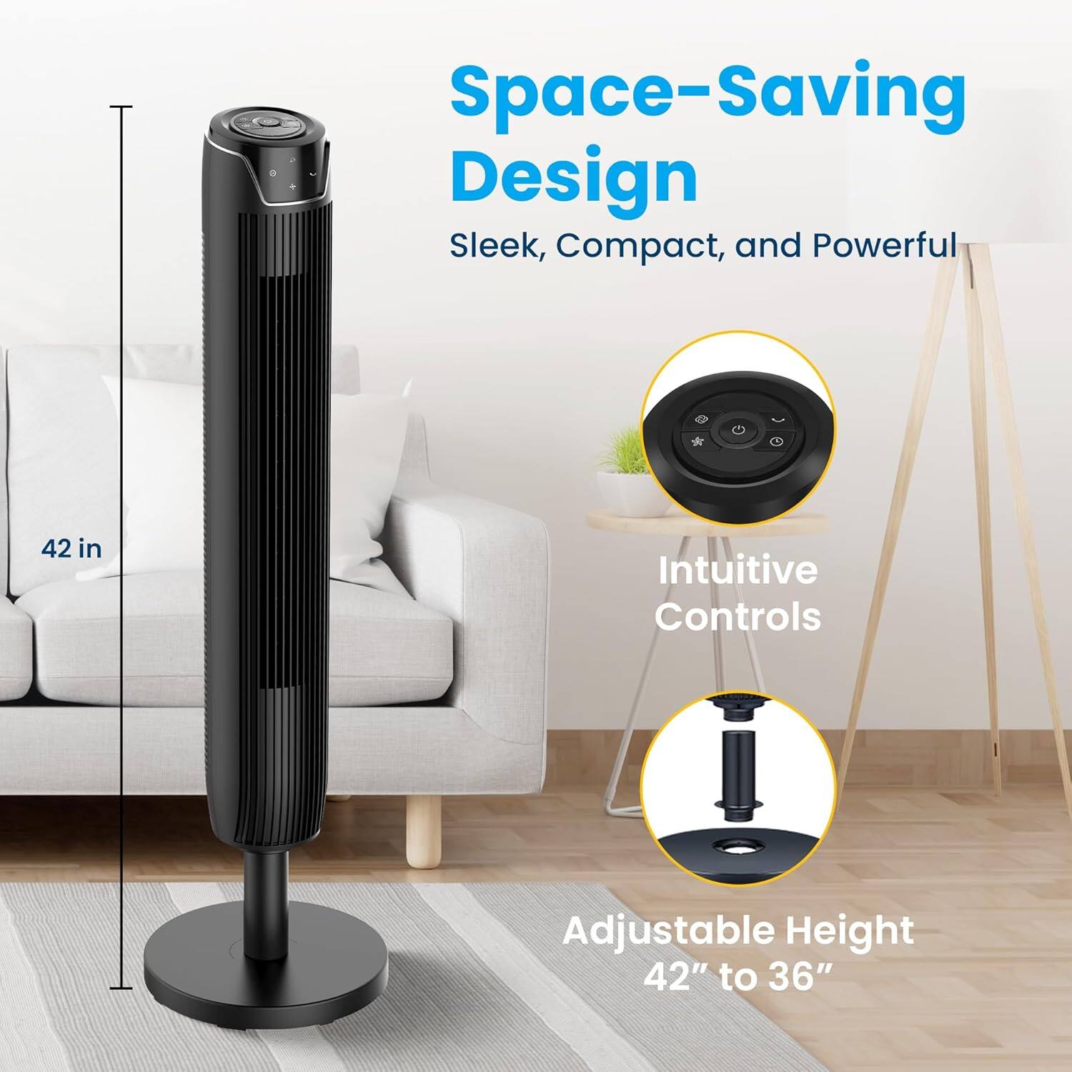 Space-Saving Design  
Sleek, Compact, and Powerful  

Intuitive Controls  

Adjustable Height  
42" to 36"