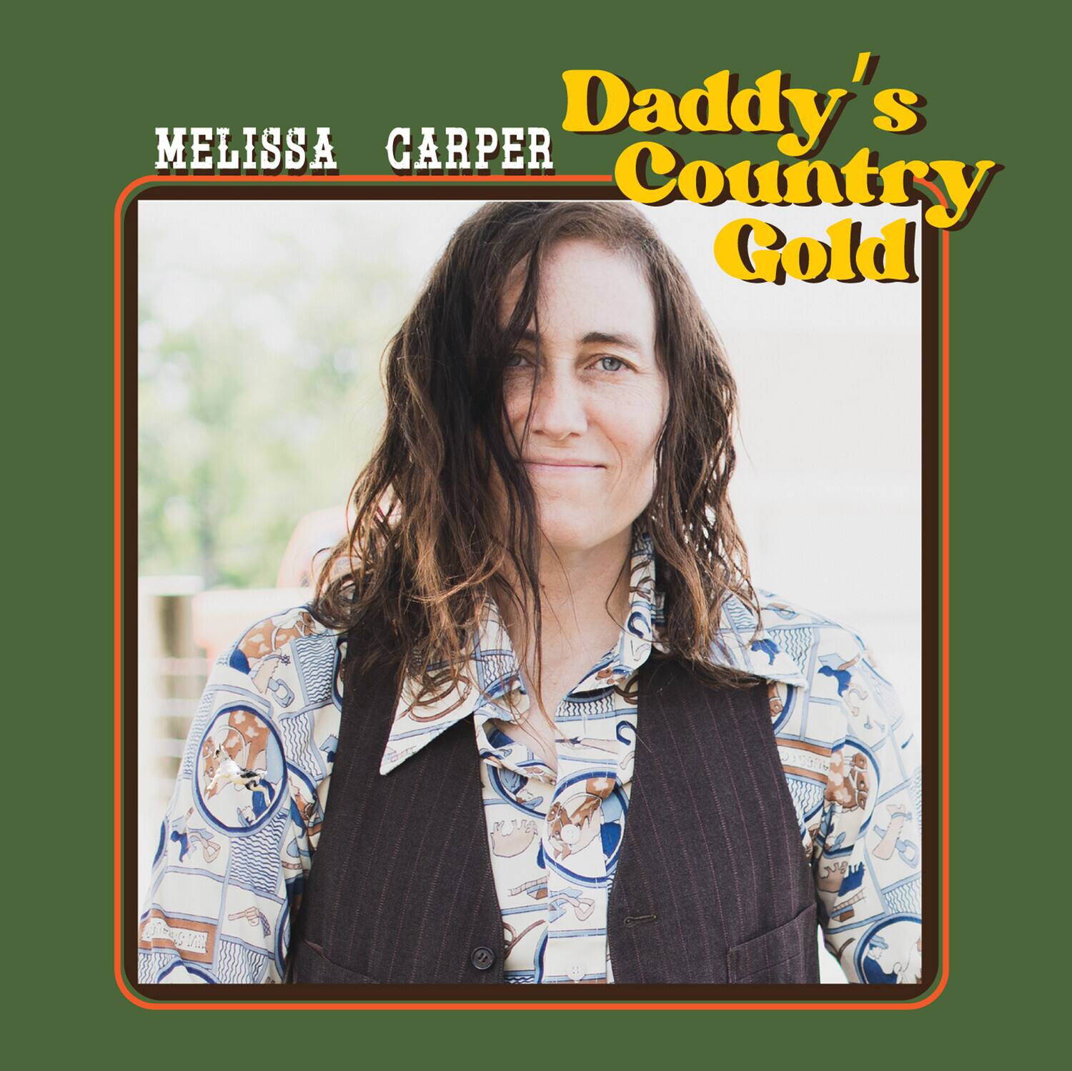MELISSA CARPER  
Daddy's Country Gold