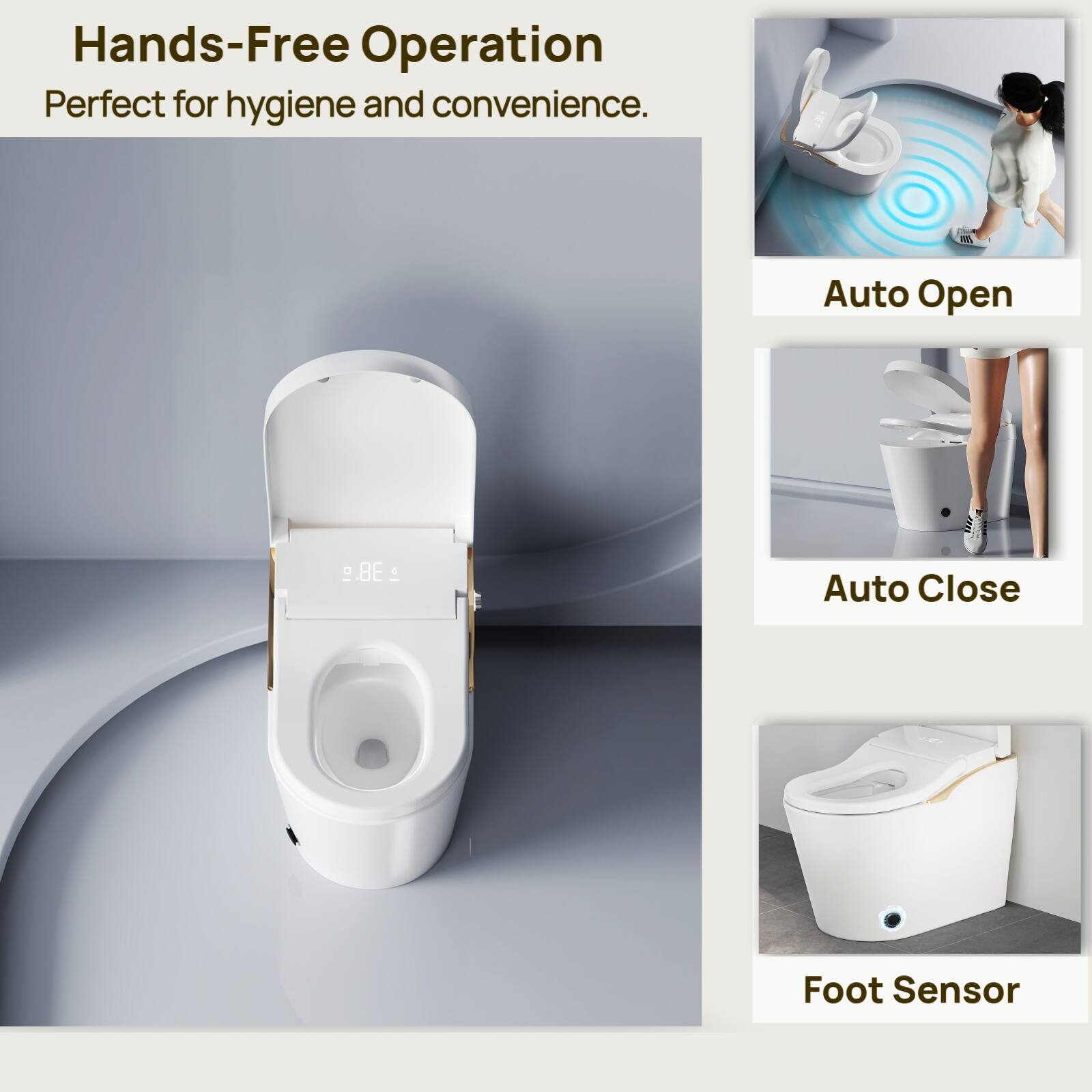 Hands-Free Operation  
Perfect for hygiene and convenience.

Auto Open

Auto Close

Foot Sensor