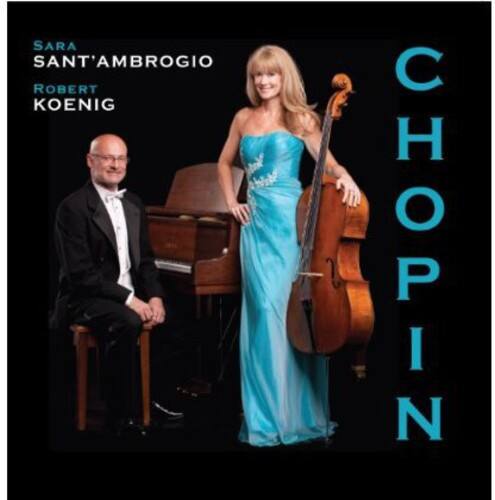 SARA SANT'AMBROGIO  
ROBERT KOENIG  

CHOPIN