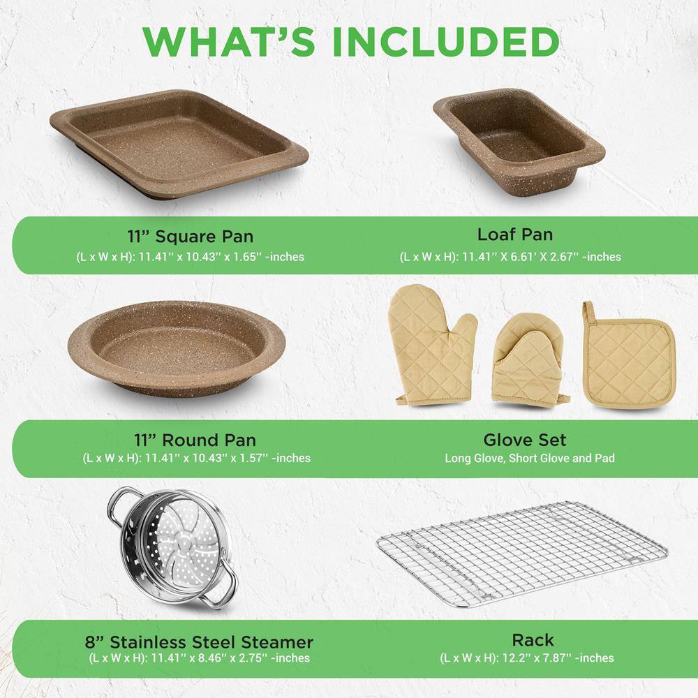 WHAT'S INCLUDED

11" Square Pan  
(L x W x H): 11.41" x 10.43" x 1.65" - inches

Loaf Pan  
(L x W x H): 11.41" x 6.61" x 2.67" - inches

11" Round Pan  
(L x W x H): 11.41" x 10.43" x 1.57" - inches

Glove Set  
Long Glove, Short Glove and Pad

8" Stainless Steel Steamer  
(L x W x H): 11.41" x 8.46" x 2.75" - inches

Rack  
(L x W x H): 12.2" x 7.87" - inches