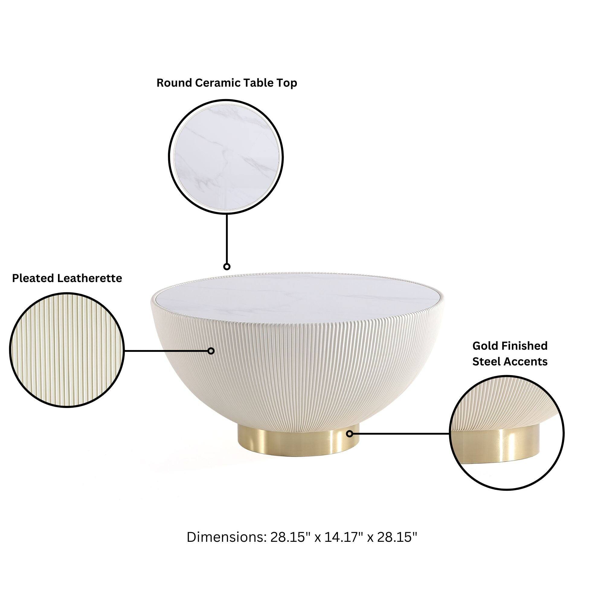 Round Ceramic Table Top  
Pleated Leatherette  
Gold Finished Steel Accents  
Dimensions: 28.15" x 14.17" x 28.15"