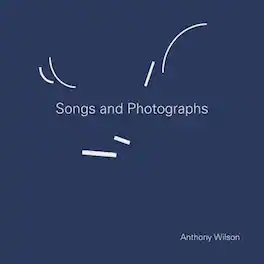Anthony Wilson - Songs & Photographs - VINYL LP