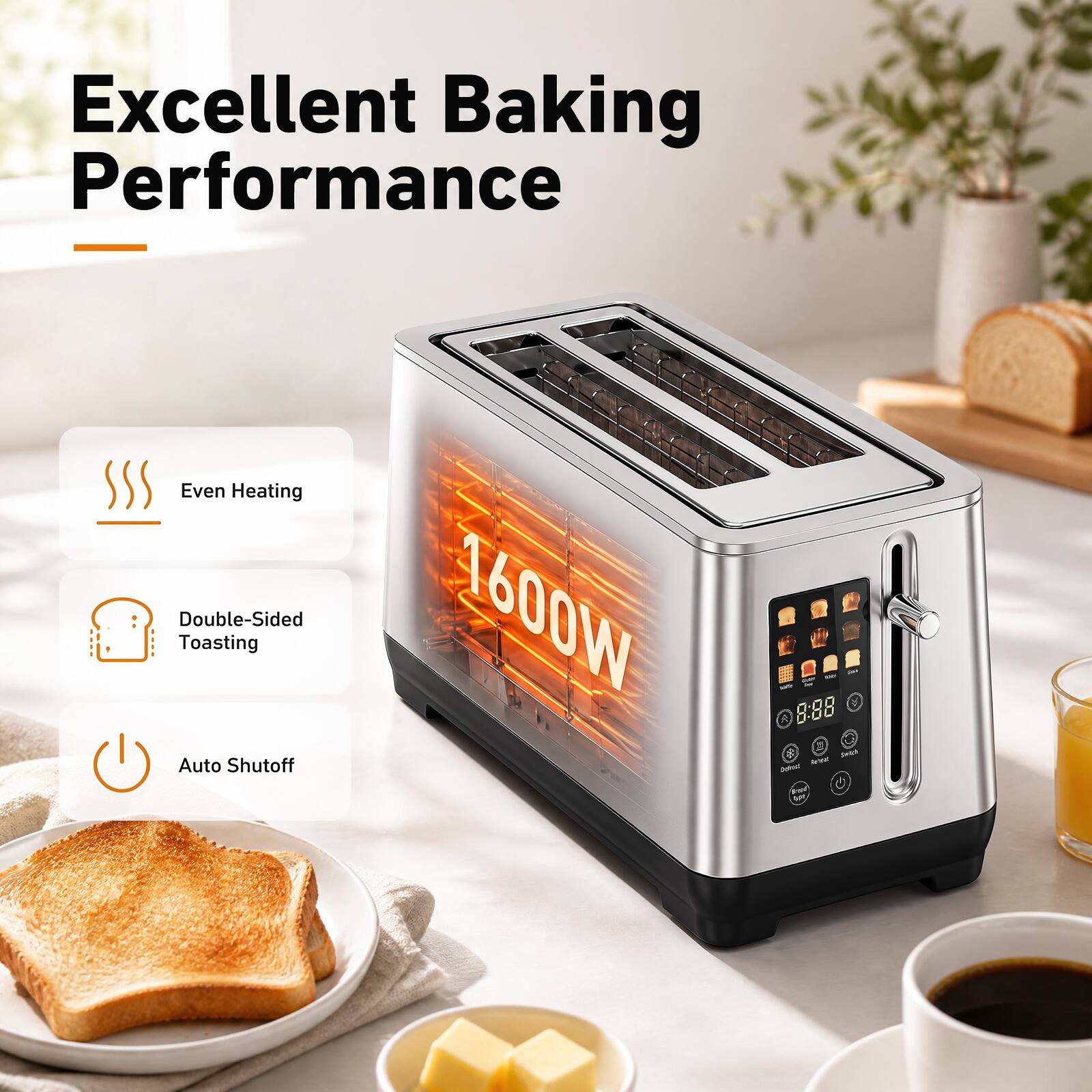 Excellent Baking Performance  
Even Heating  
Double-Sided Toasting  
Auto Shutoff  
1600W  
8:88