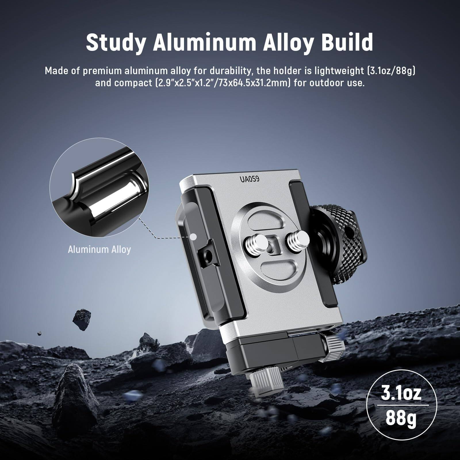 Study Aluminum Alloy Build

Made of premium aluminum alloy for durability, the holder is lightweight (3.1oz/88g) and compact (2.9"x2.5"x1.2"/73x64.5x31.2mm) for outdoor use.

UA059 Aluminum Alloy 3.1oz 88g