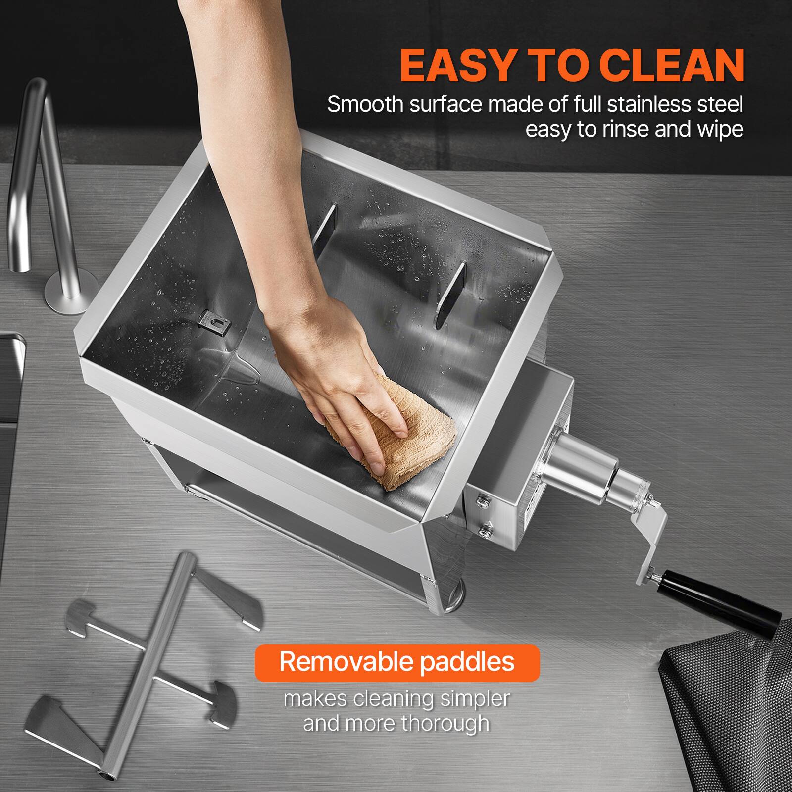 EASY TO CLEAN  
Smooth surface made of full stainless steel easy to rinse and wipe  

Removable paddles  
makes cleaning simpler and more thorough