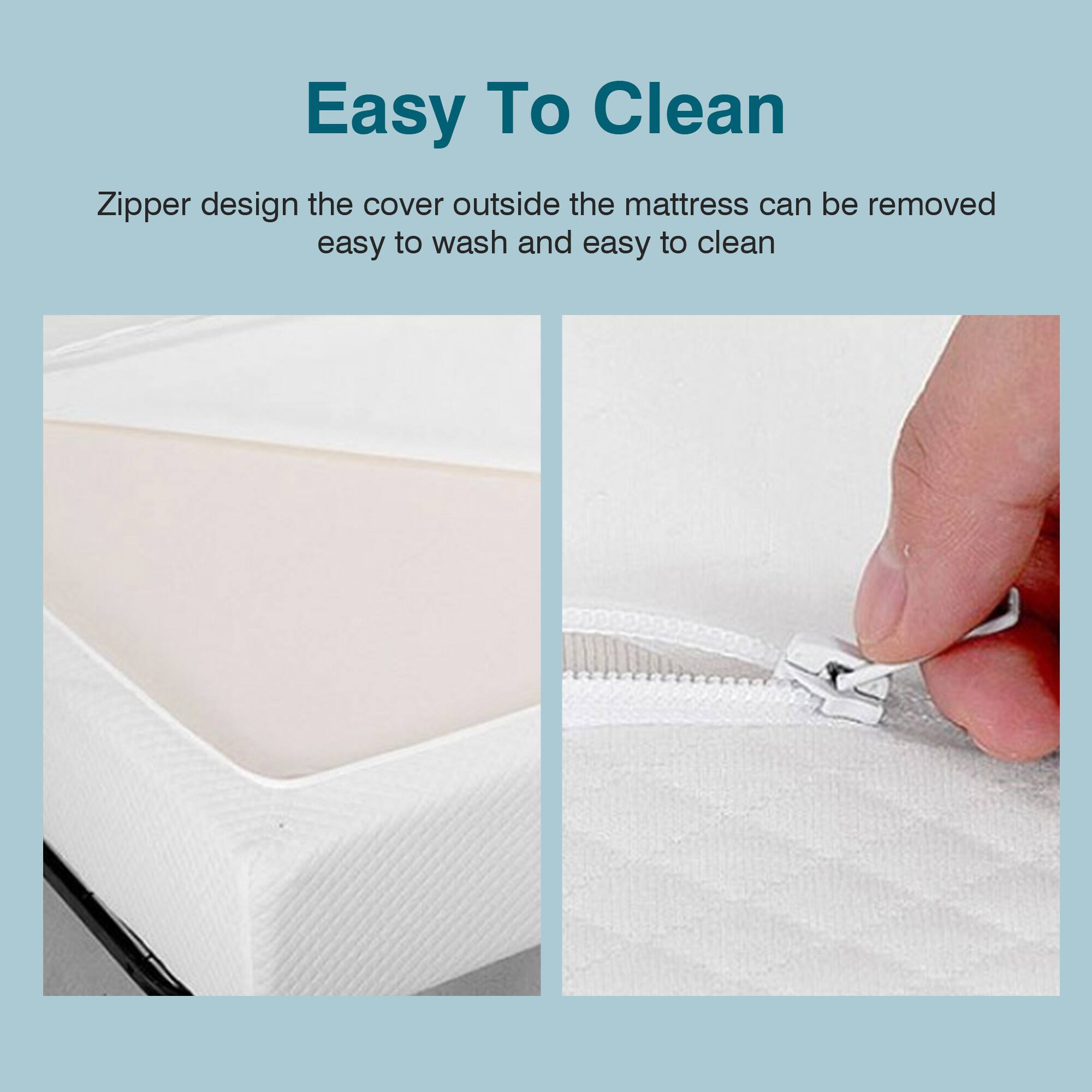 Easy To Clean

Zipper design the cover outside the mattress can be removed easy to wash and easy to clean