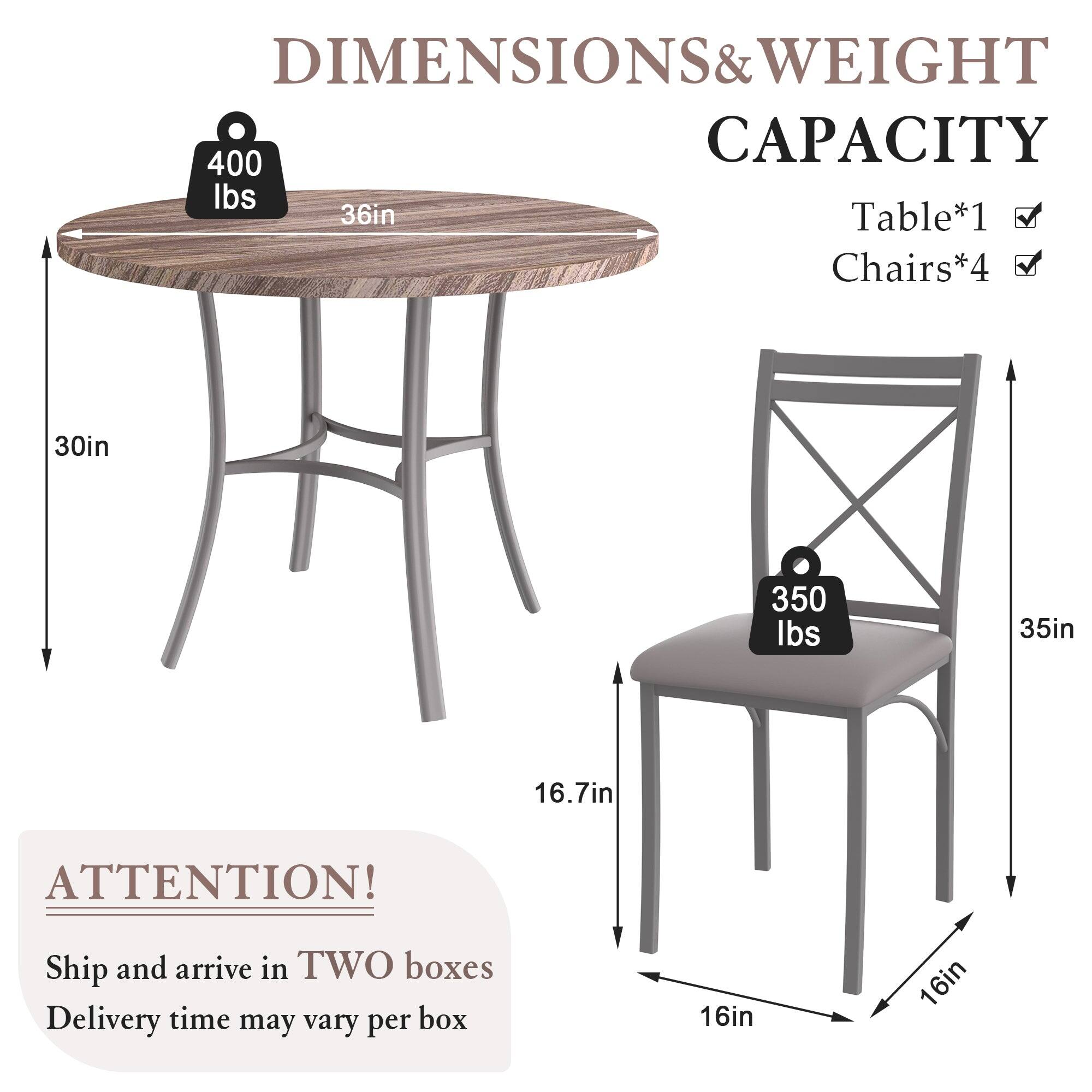 **DIMENSIONS & WEIGHT**

- **Table:**
  - Diameter: 36in
  - Height: 30in
  - Weight Capacity: 400 lbs

- **Chairs:**
  - Seat Height: 16.7in
  - Seat Width: 16in
  - Seat Depth: 16in
  - Back Height: 35in
  - Weight Capacity: 350 lbs

**CAPACITY**
- Table: 1
- Chairs: 4

**ATTENTION!**
- Ship and arrive in TWO boxes
- Delivery time may vary per box