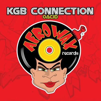 KGB CONNECTION
OACID
AFROWAY records