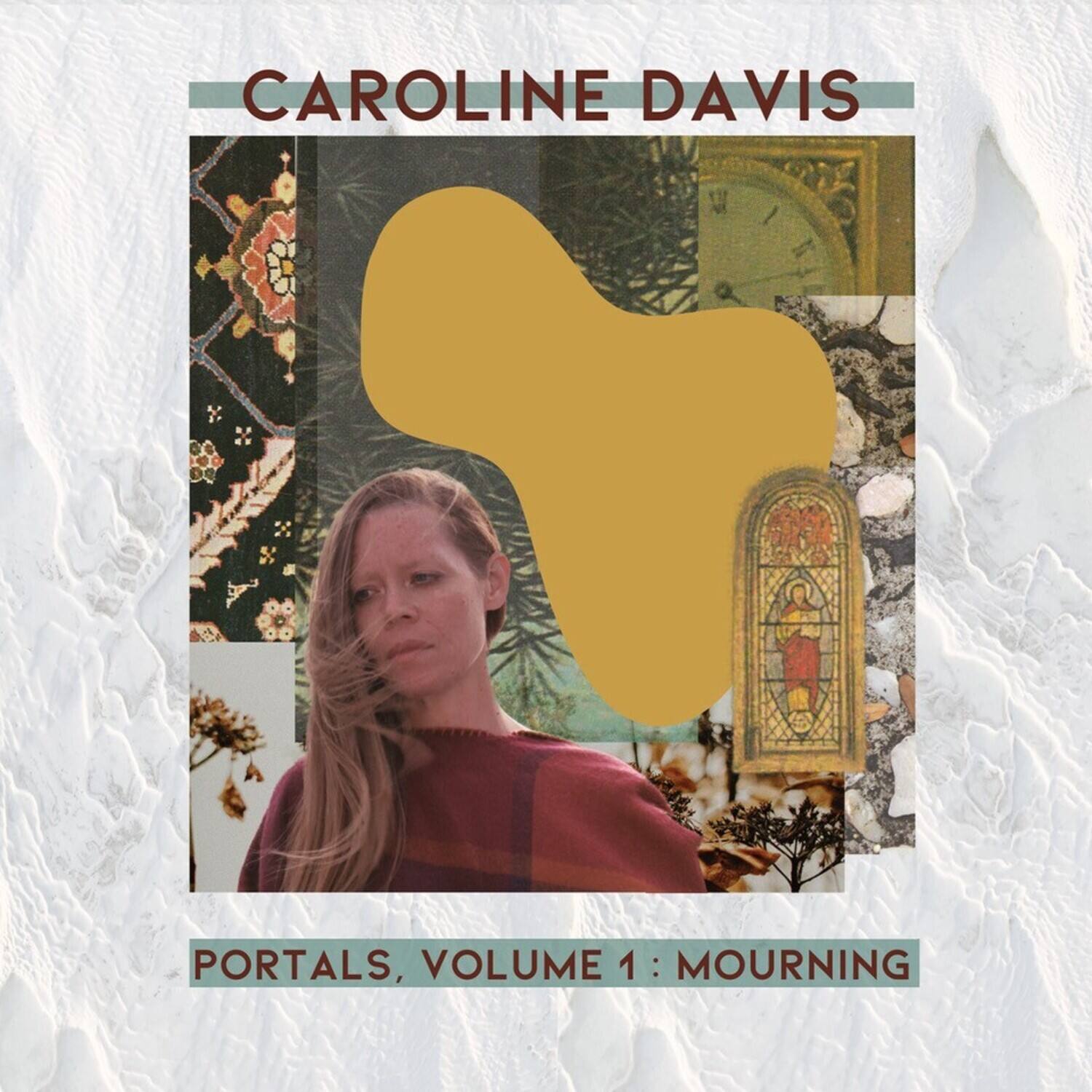 CAROLINE DAVIS

PORTALS, VOLUME 1: MOURNING